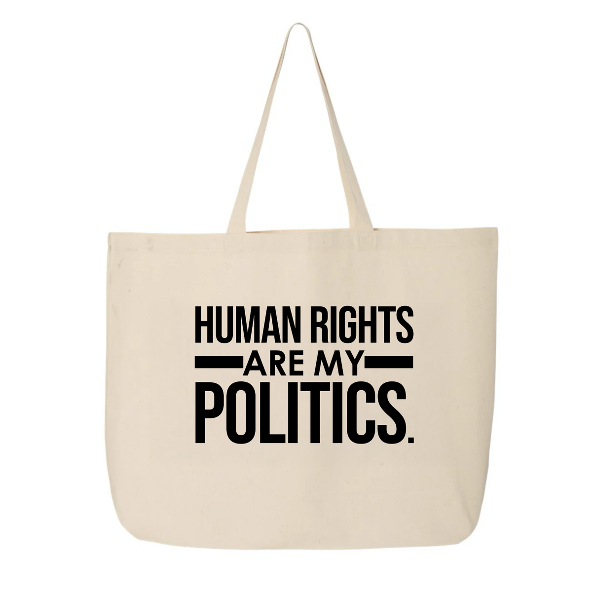 Human Rights Are My Politics Tote bag-Tote Bag-The Original God Ain't Petty But I Am