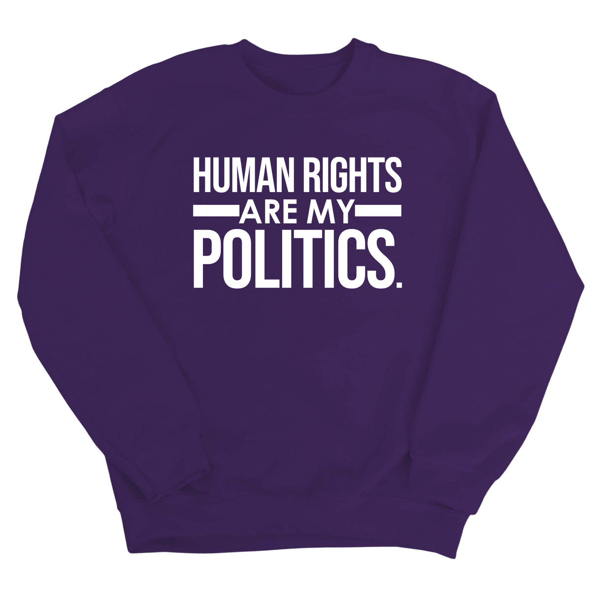 Human Rights Are My Politics Unisex Sweatshirt-Sweatshirt-The Original God Ain't Petty But I Am