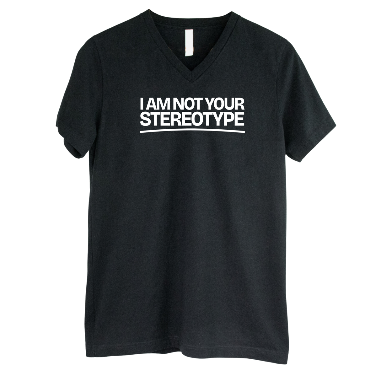 I Am Not Your Stereotype *BLACK V-NECK* Unisex Tee-T-Shirt-The Original God Ain't Petty But I Am