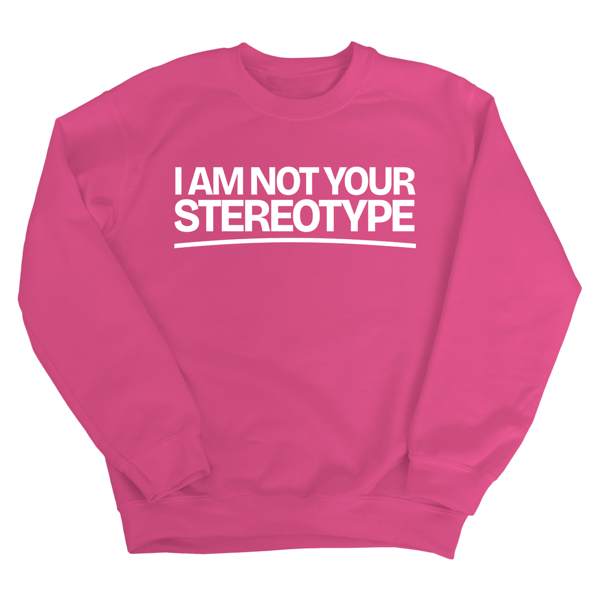 I Am Not Your Stereotype Unisex Sweatshirt-Sweatshirt-The Original God Ain't Petty But I Am