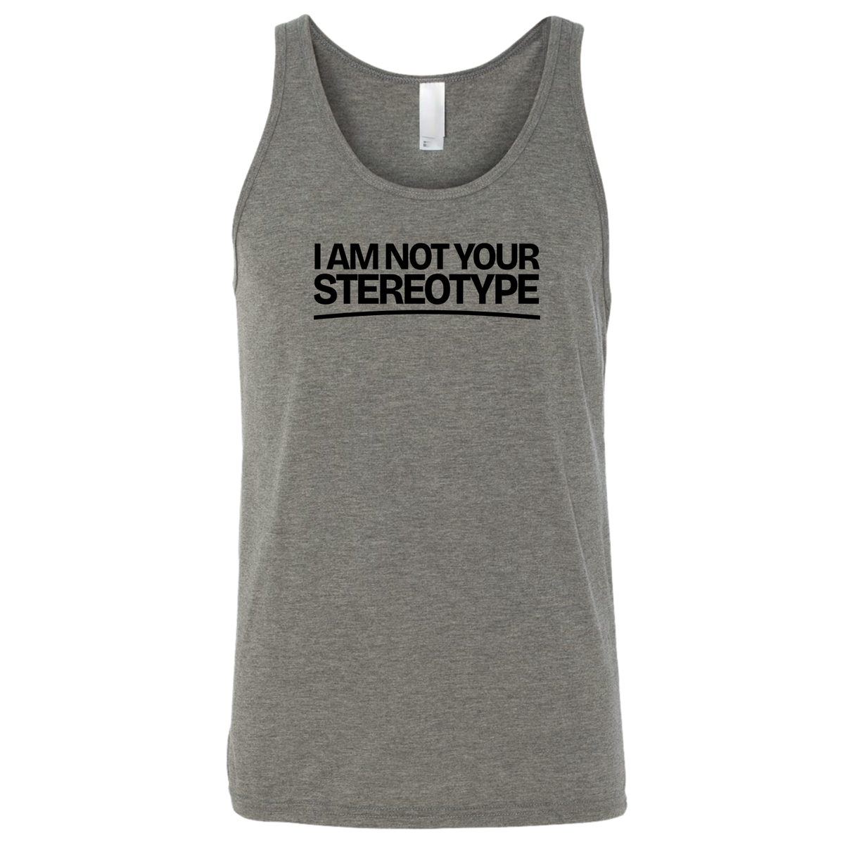 I Am Not Your Stereotype Unisex Tank Top-T-Shirt-The Original God Ain't Petty But I Am