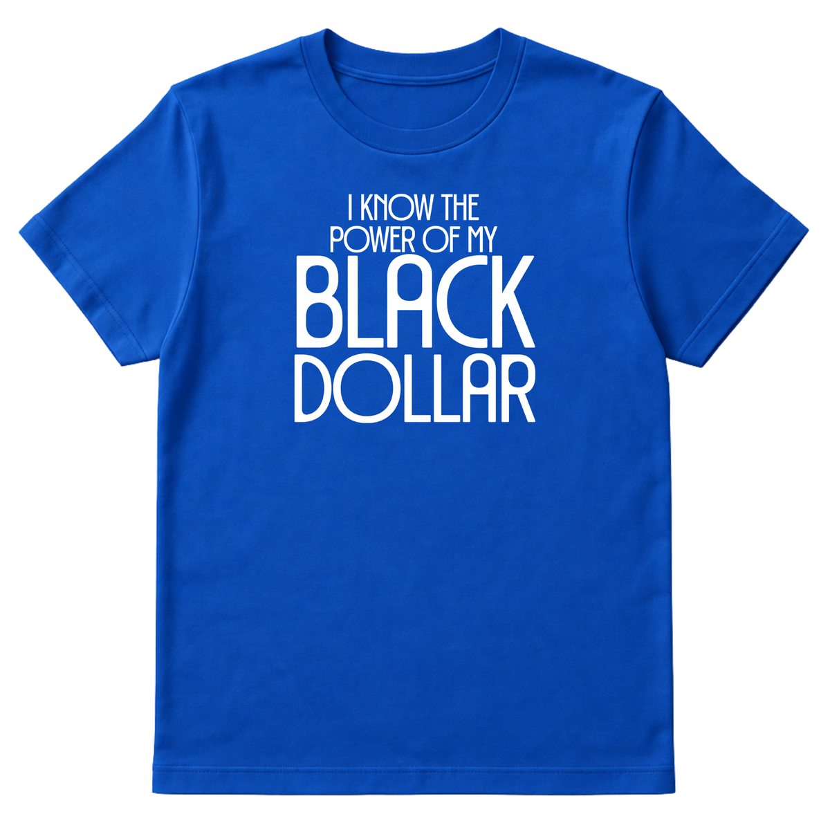 I Know the Power of My Black Dollar Unisex Tee-T-Shirt-The Original God Ain't Petty But I Am