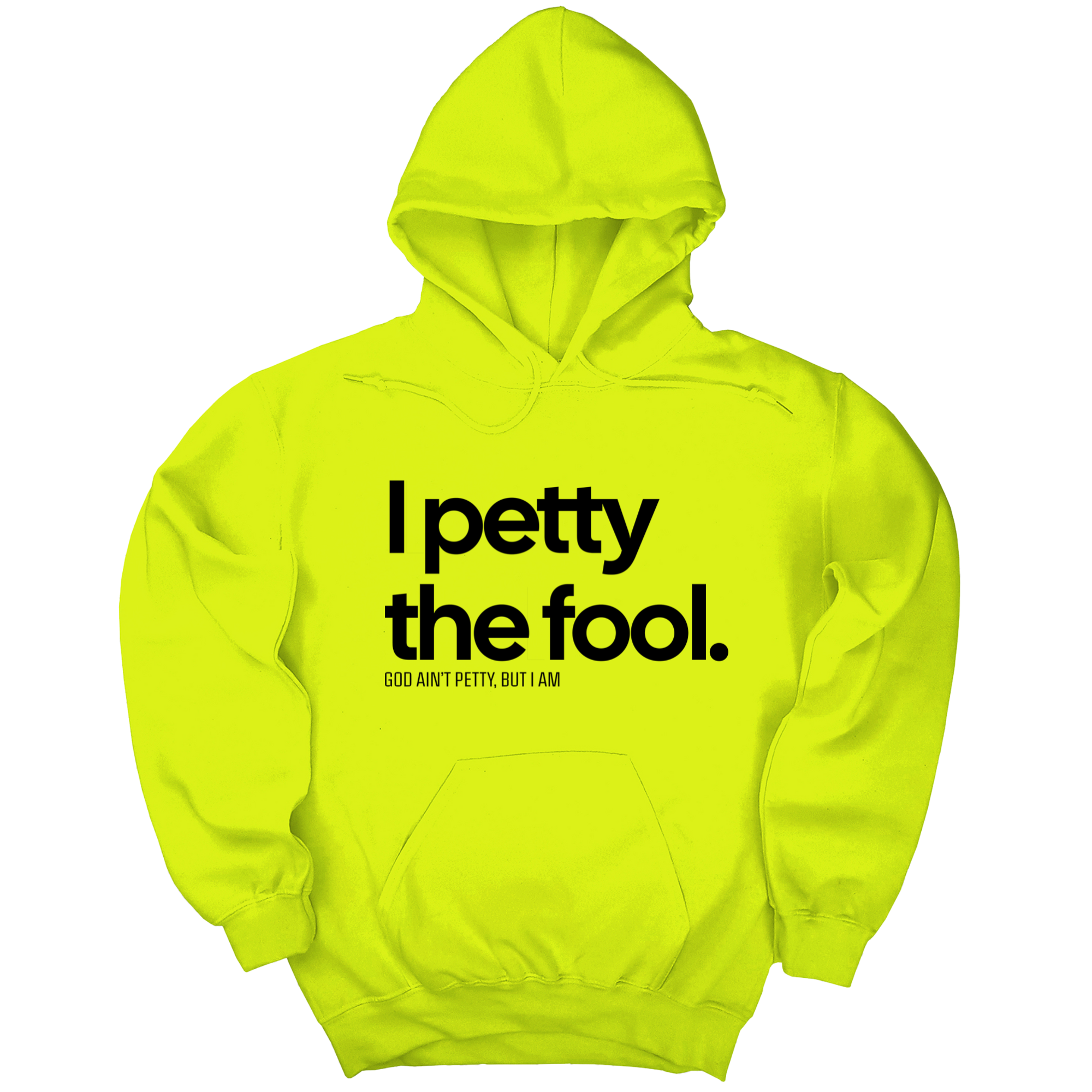 I Petty the Fool Unisex Hoodie-Hoodie-The Original God Ain't Petty But I Am