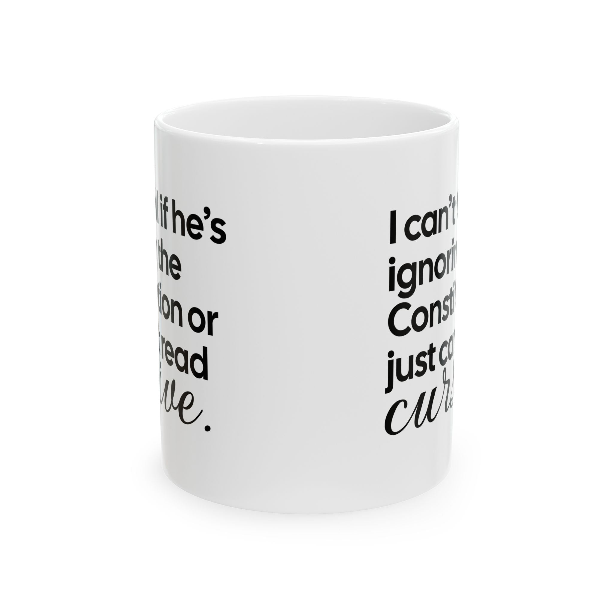 I can't tell if he's ignoring the Constitution or just can't read cursive Mug 11oz (White & Black)-Mug-The Original God Ain't Petty But I Am
