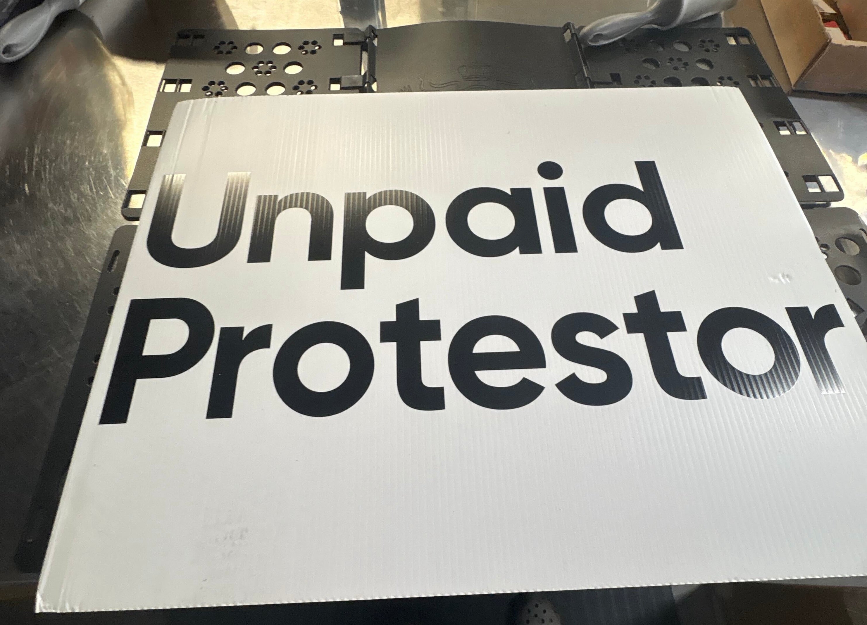 Unpaid Protestor Yard Sign