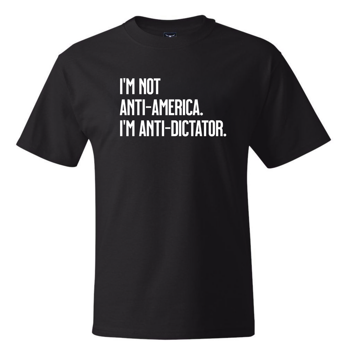 I’m Not Anti-America. I’m Anti-Dictator *BLACK TALL TEE* Unisex Tee