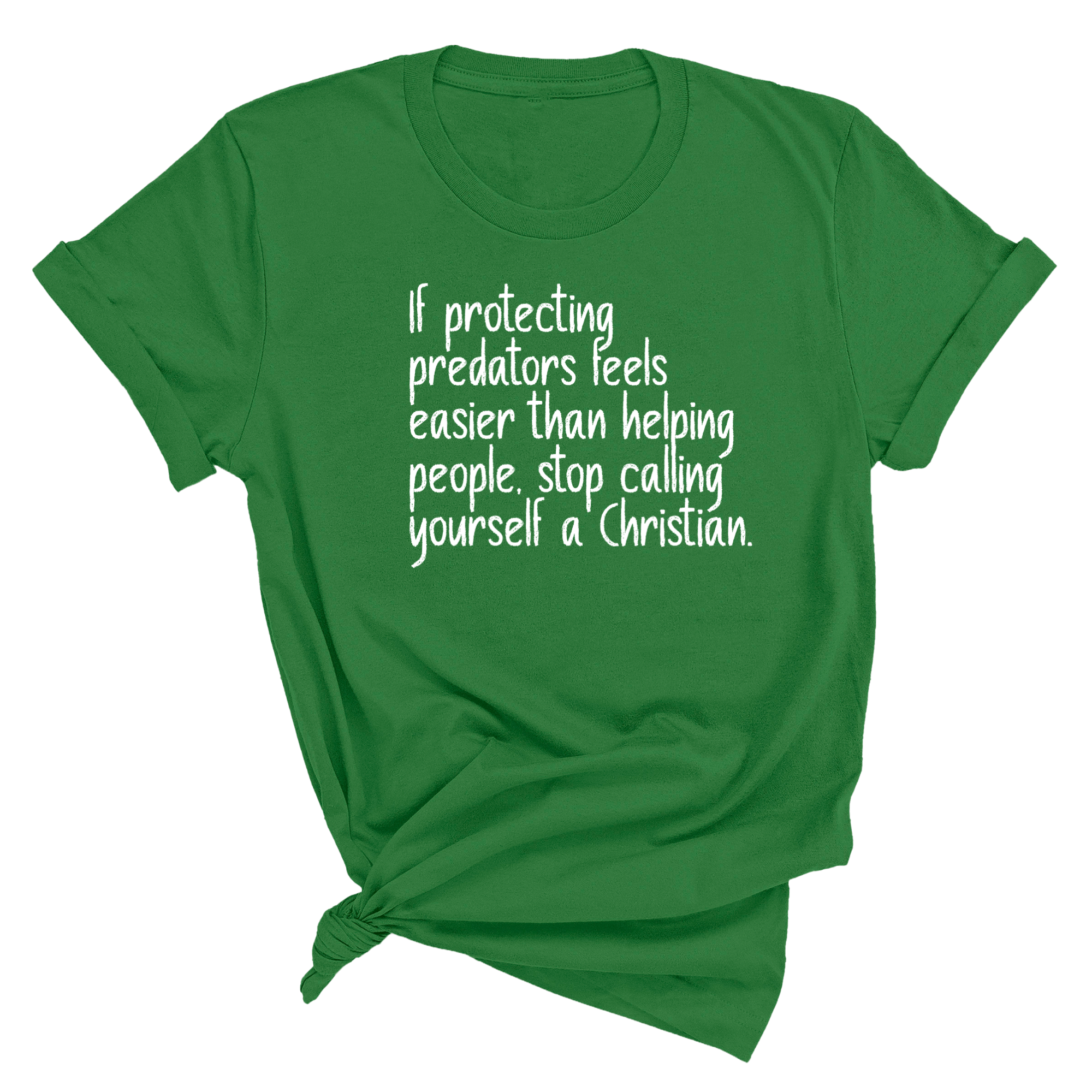 If Protecting Predators Feels Easier Than Helping People, Stop Calling Yourself a Christian Unisex Tee-T-Shirt-The Original God Ain't Petty But I Am