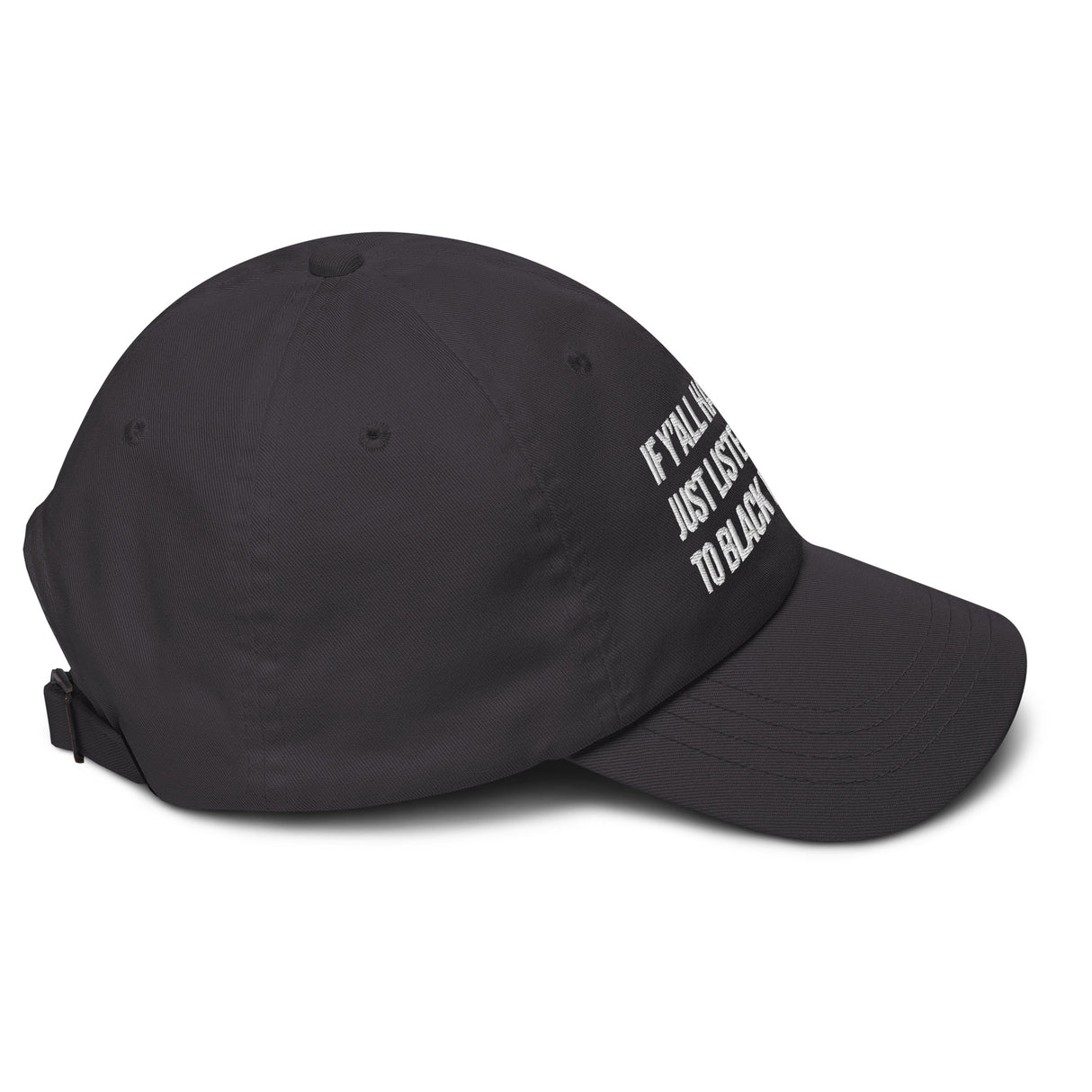 If Y'all Had Just Listened to Black Women Dad hat-The Original God Ain't Petty But I Am