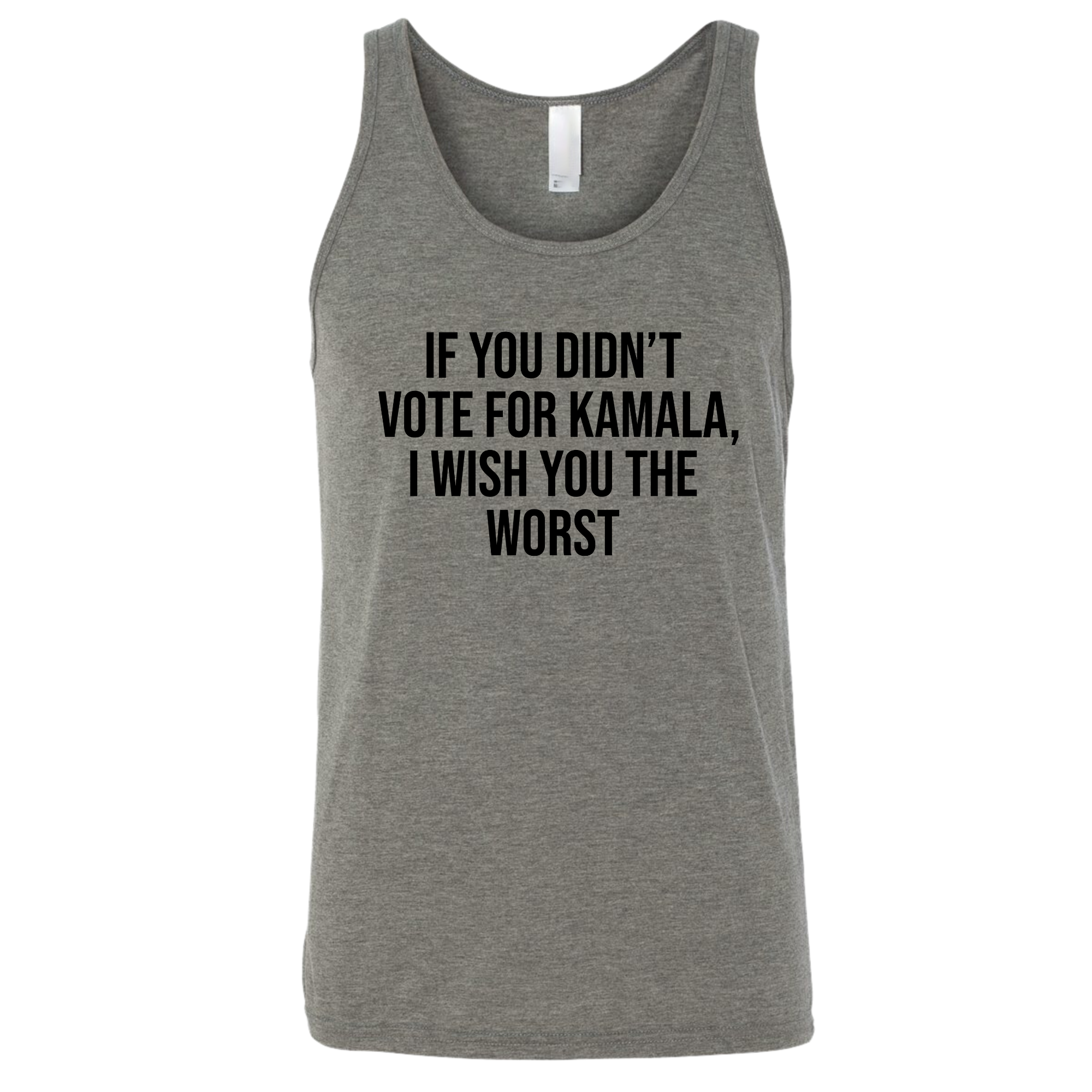 If You Didn’t Vote for Kamala, I Wish You the Worst Unisex Tank Top-T-Shirt-The Original God Ain't Petty But I Am