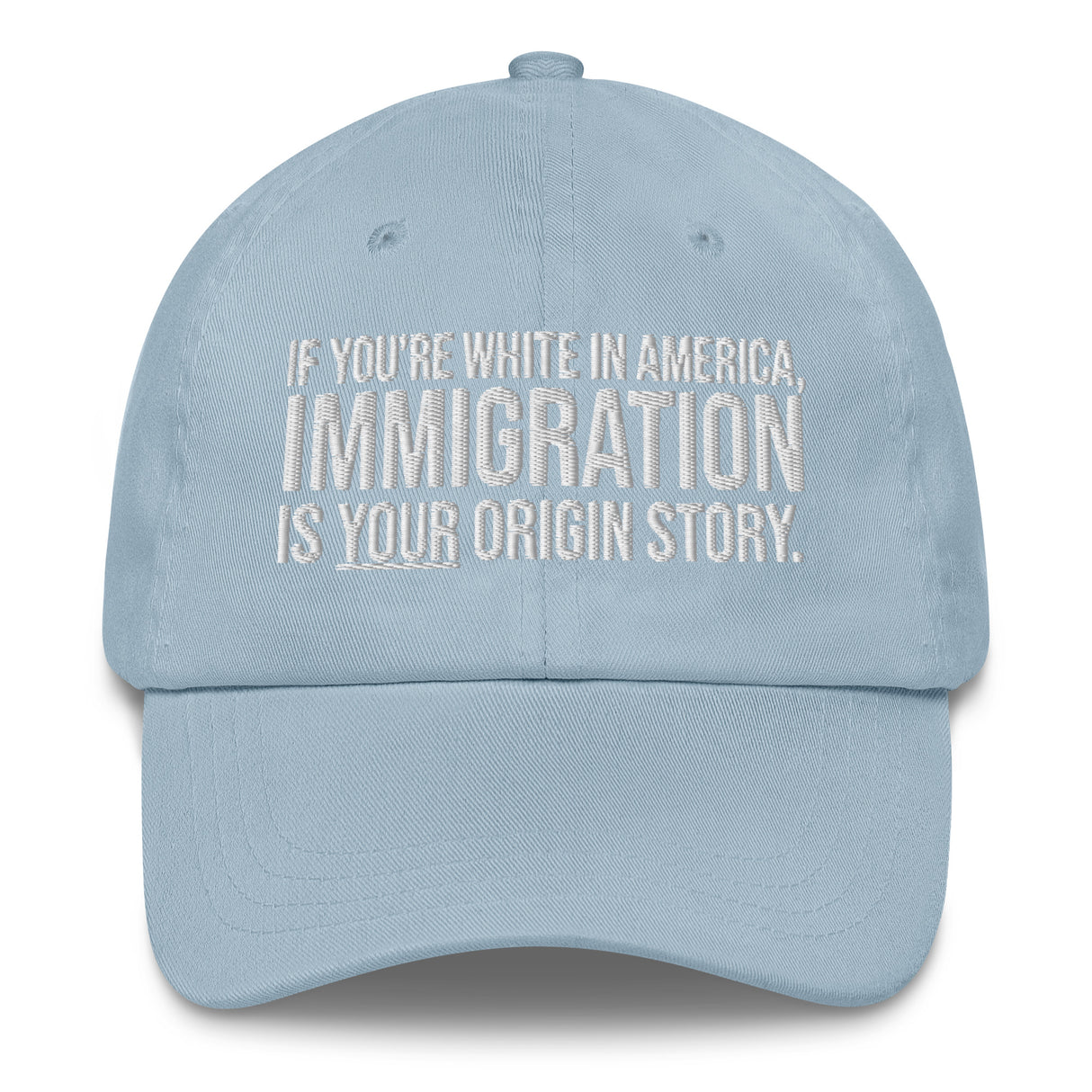 If You're White in America Immigration is your Origin Story Dad hat-The Original God Ain't Petty But I Am