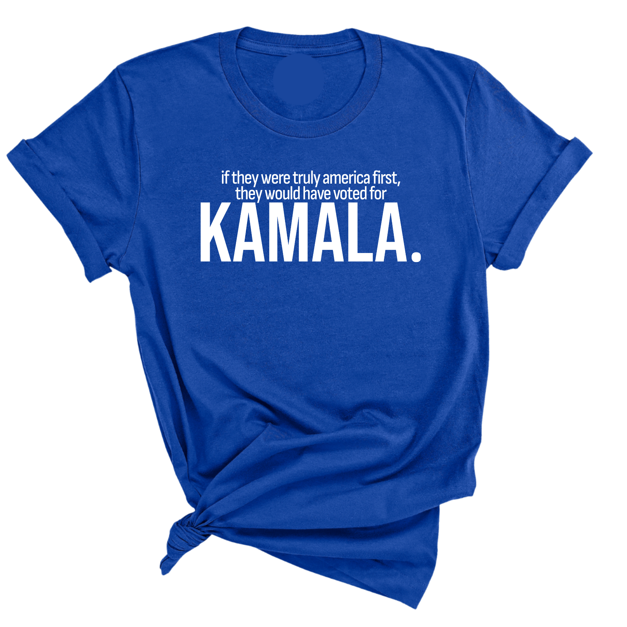 If they were truly America first, they would have voted for KAMALA Unisex Tee-T-Shirt-The Original God Ain't Petty But I Am
