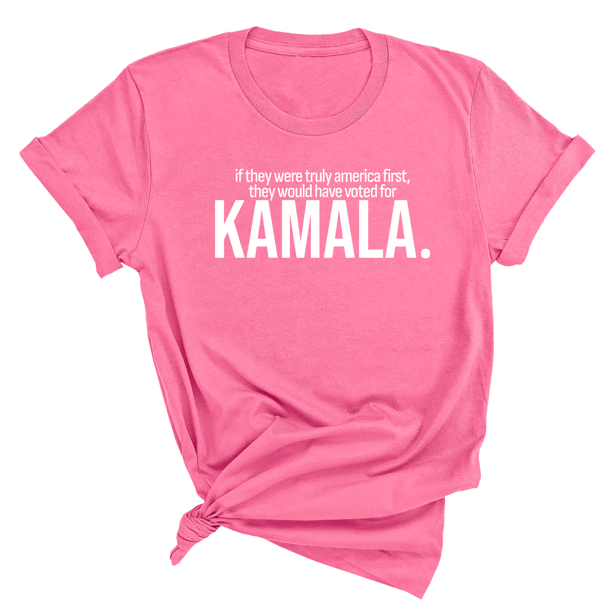 If they were truly America first, they would have voted for KAMALA Unisex Tee-T-Shirt-The Original God Ain't Petty But I Am
