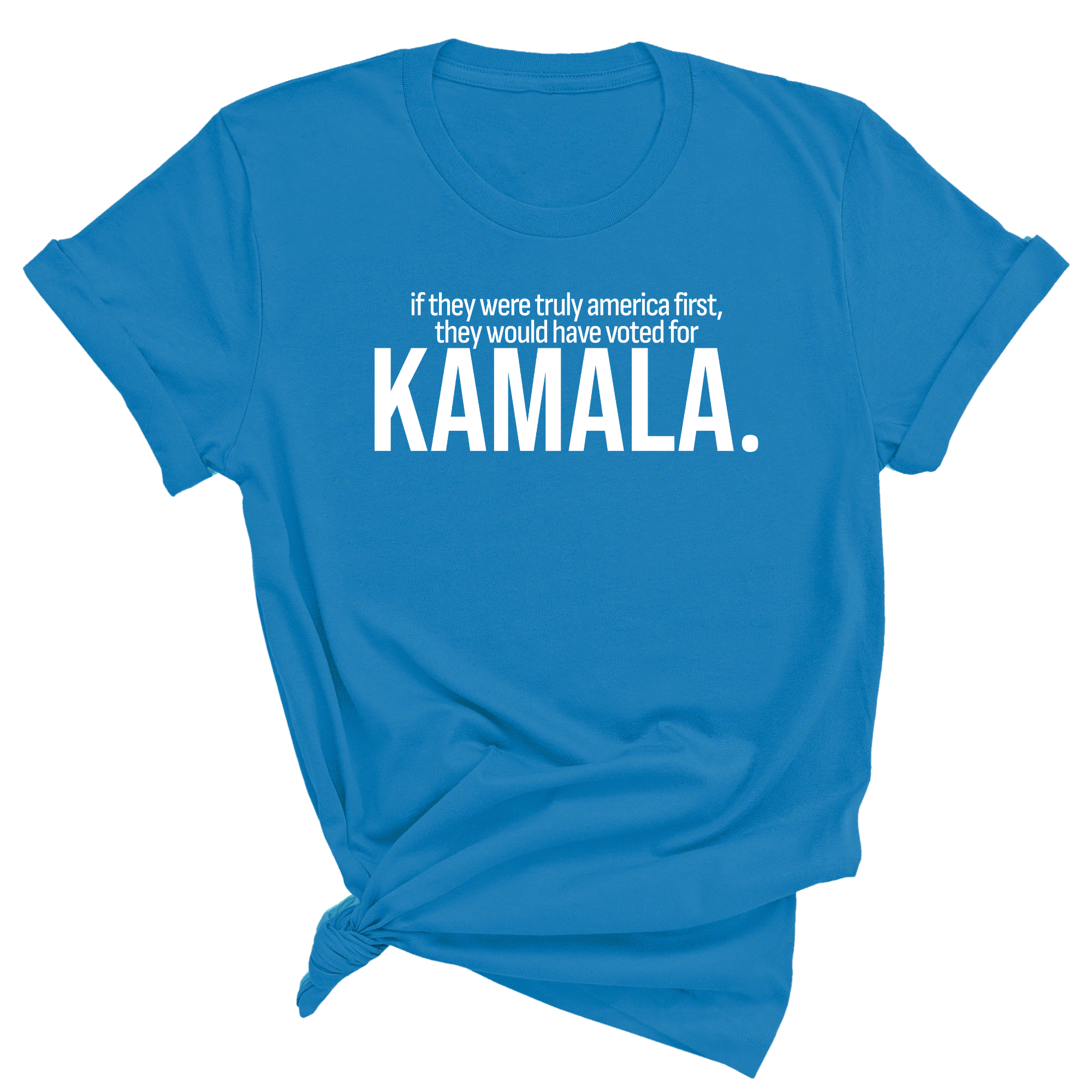 If they were truly America first, they would have voted for KAMALA Unisex Tee-T-Shirt-The Original God Ain't Petty But I Am