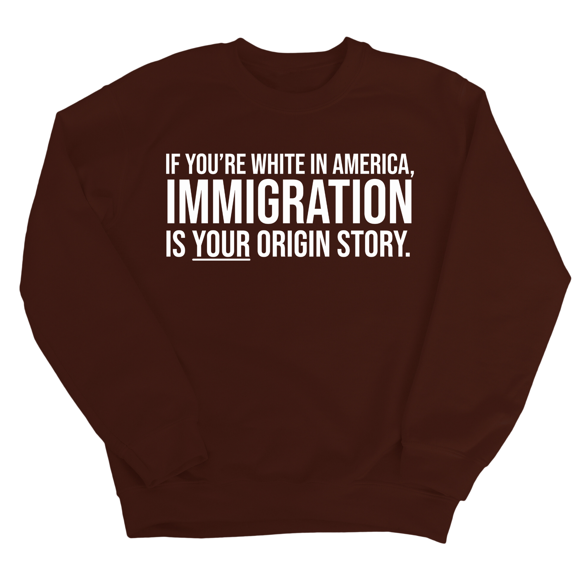 If you're white in America, IMMIGRATION is your origin story Unisex Sweatshirt-Sweatshirt-The Original God Ain't Petty But I Am