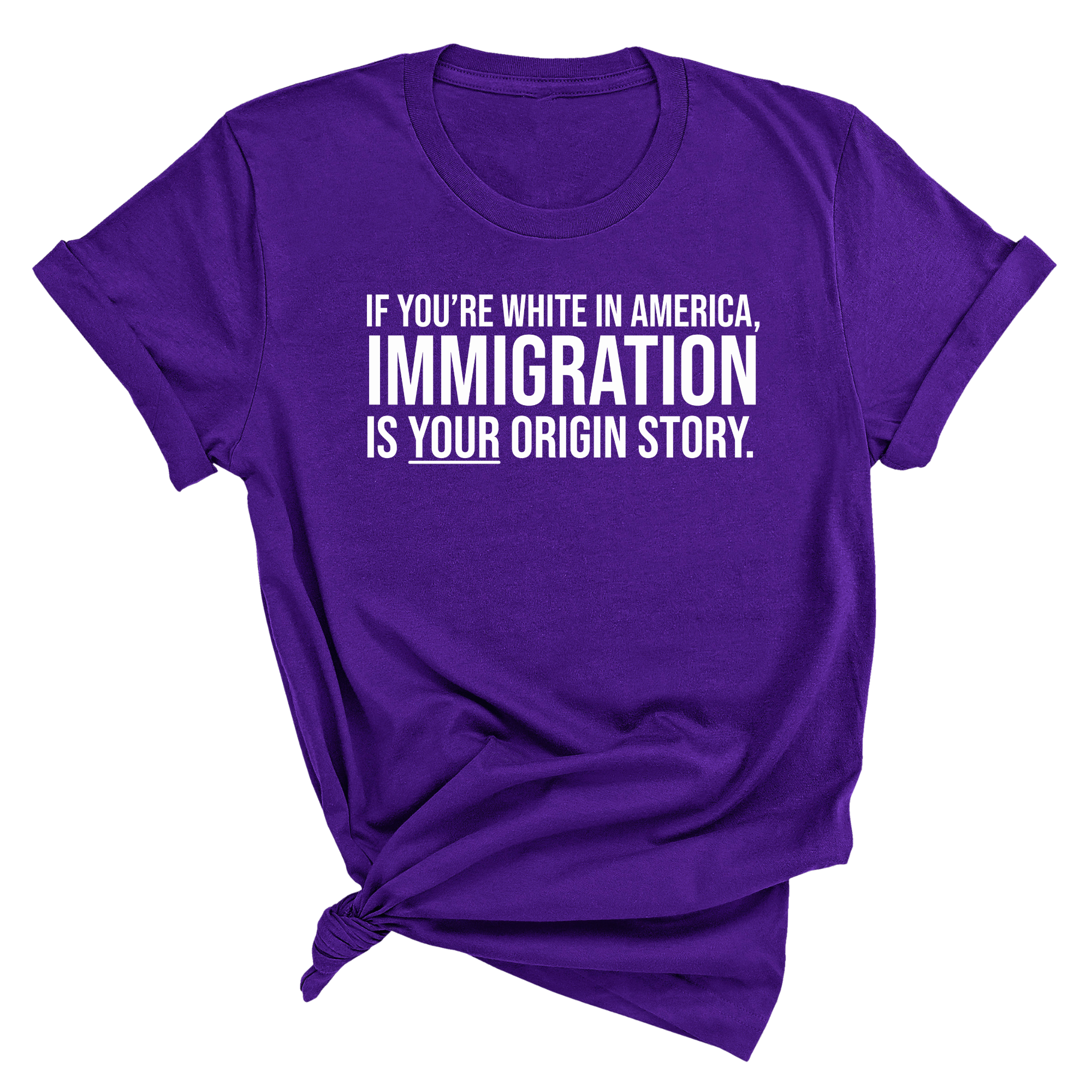 If you're white in America, IMMIGRATION is your origin story Unisex Tee-T-Shirt-The Original God Ain't Petty But I Am