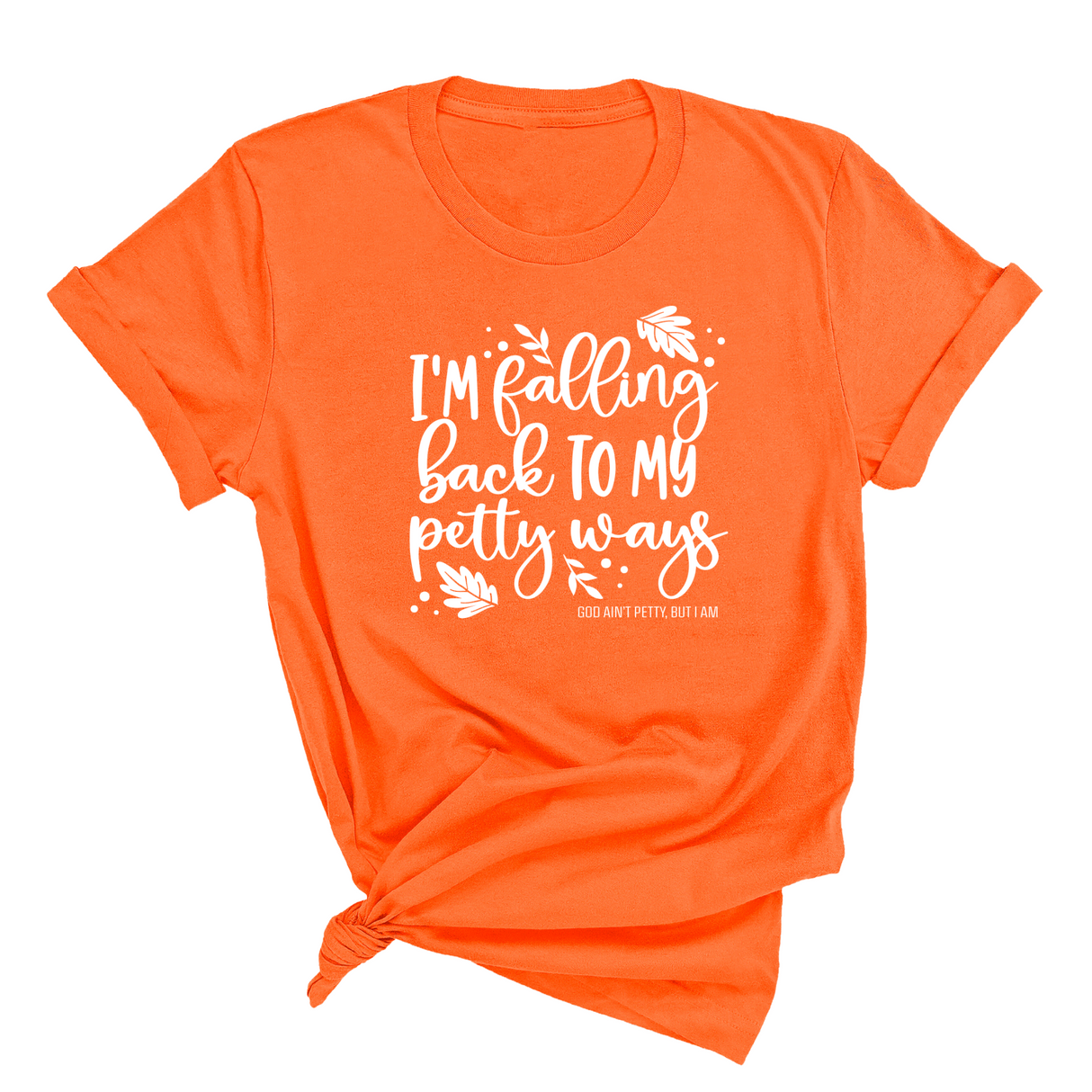 I'm Falling back to my Petty Ways Unisex Tee-T-Shirt-The Original God Ain't Petty But I Am