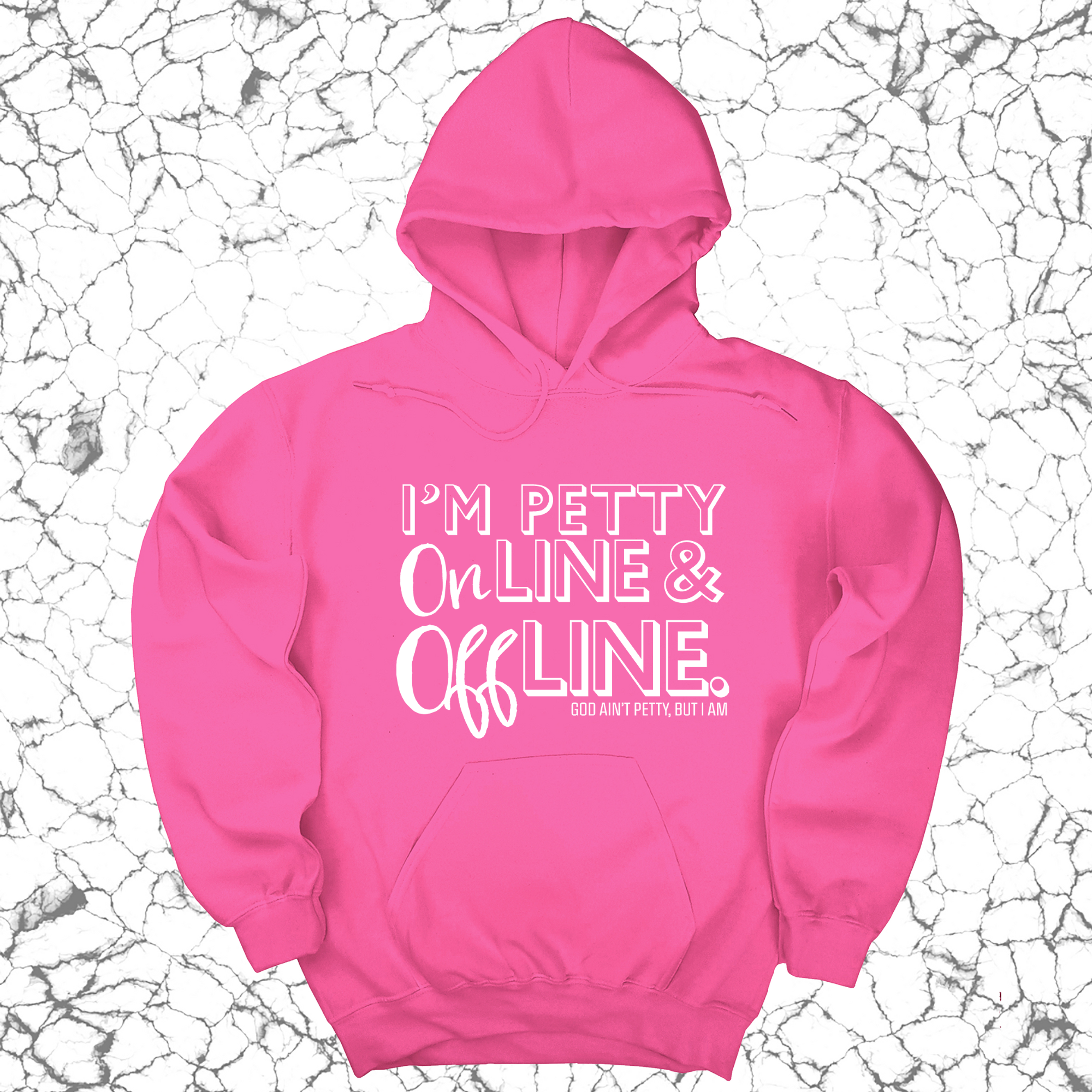 I'm Petty Online & Offline Unisex Hoodie-Hoodie-The Original God Ain't Petty But I Am