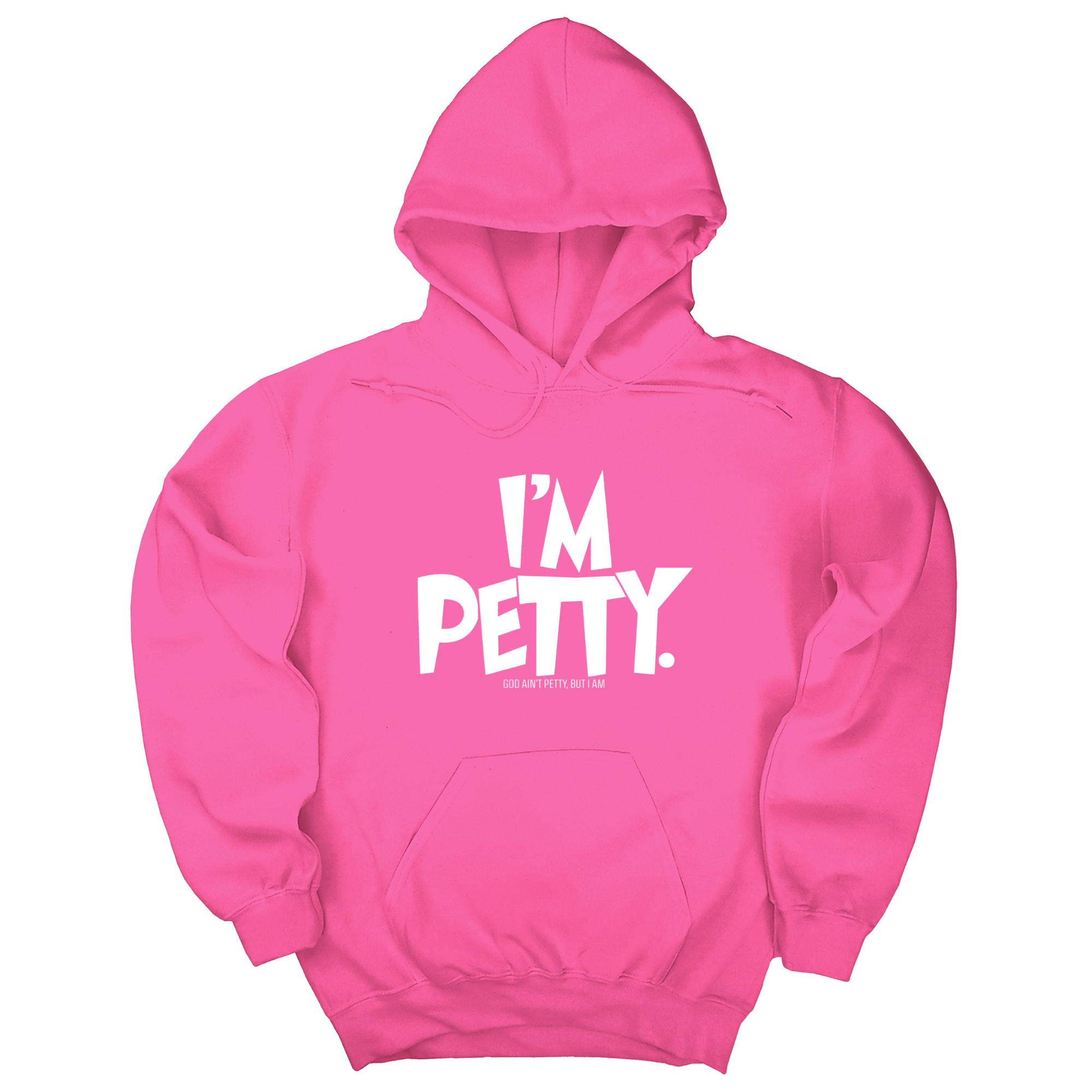 I'm Petty Unisex Hoodie-Hoodie-The Original God Ain't Petty But I Am