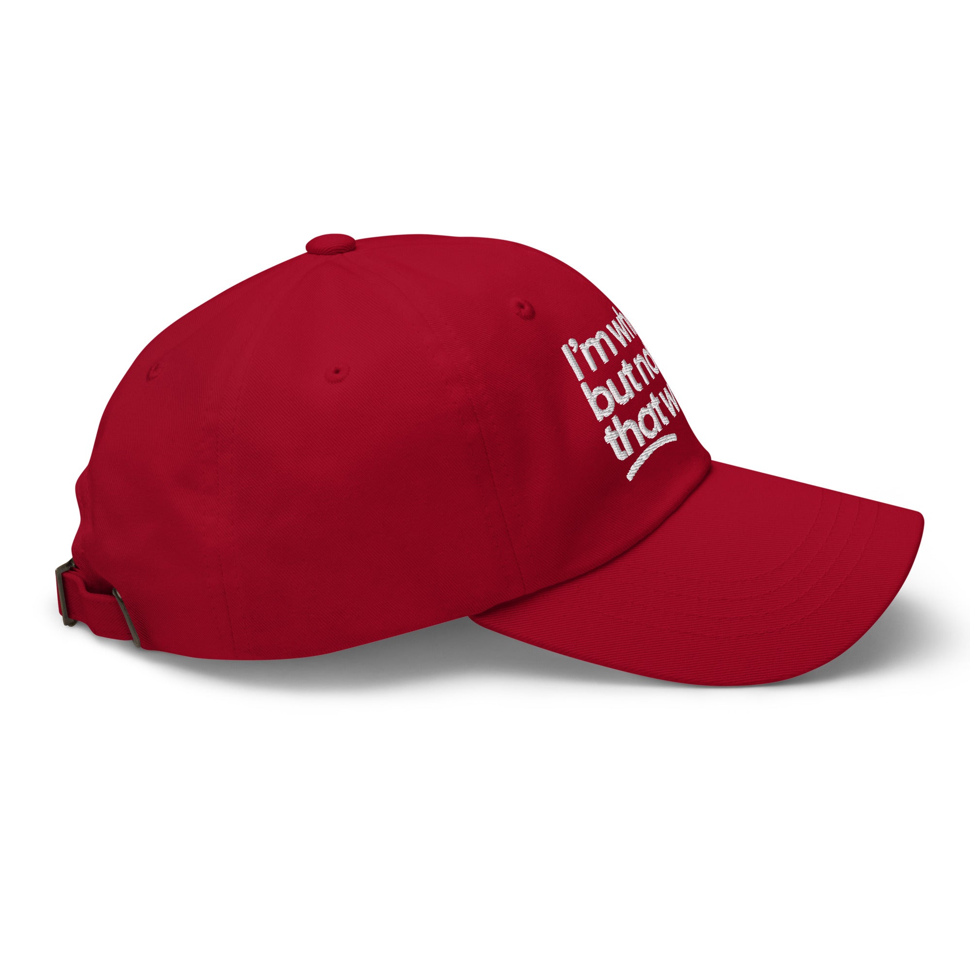 I'm White But Not THAT White Embroidered Dad Hat-The Original God Ain't Petty But I Am