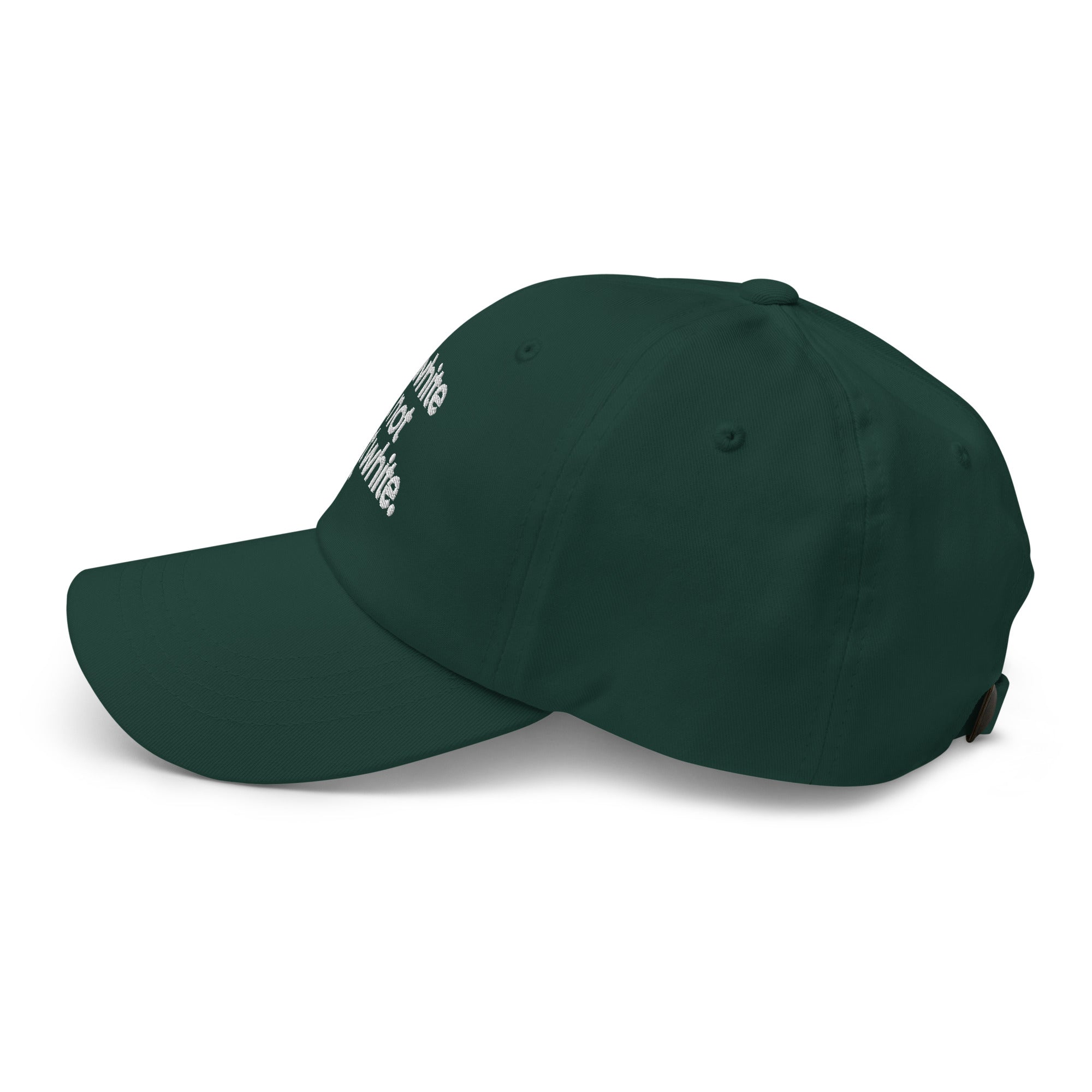 I'm White But Not THAT White Embroidered Dad Hat-The Original God Ain't Petty But I Am
