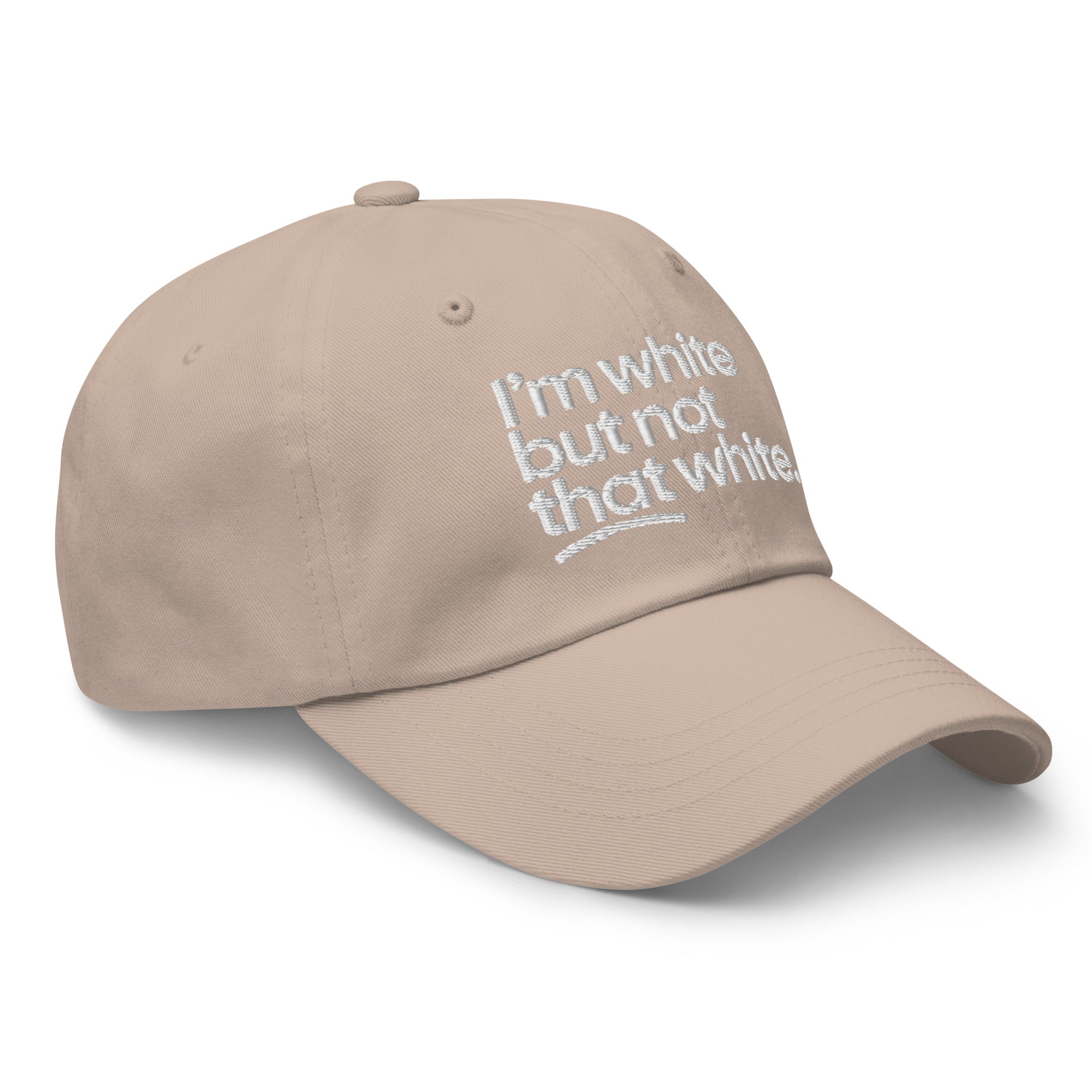 I'm White But Not THAT White Embroidered Dad Hat-The Original God Ain't Petty But I Am