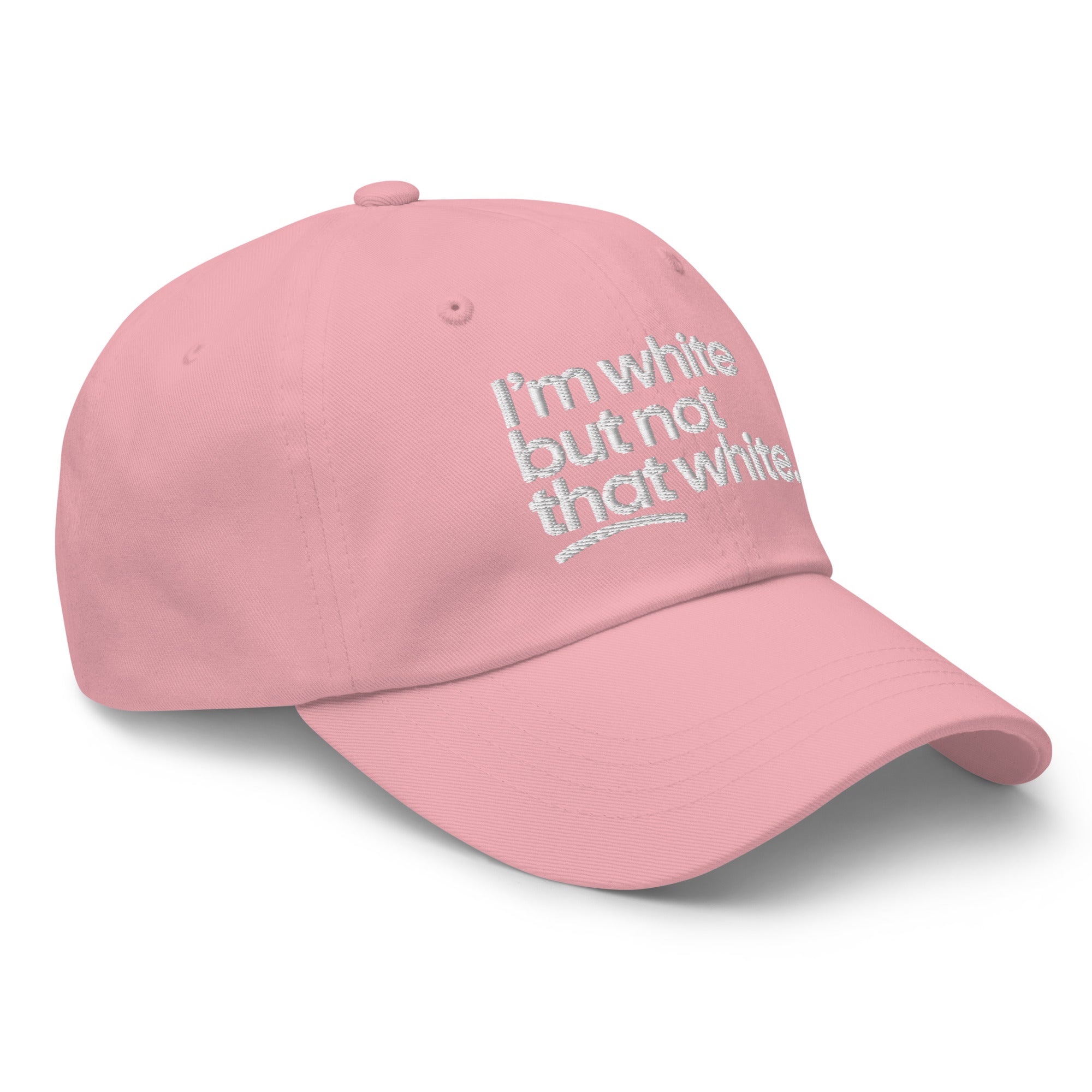 I'm White But Not THAT White Embroidered Dad Hat-The Original God Ain't Petty But I Am