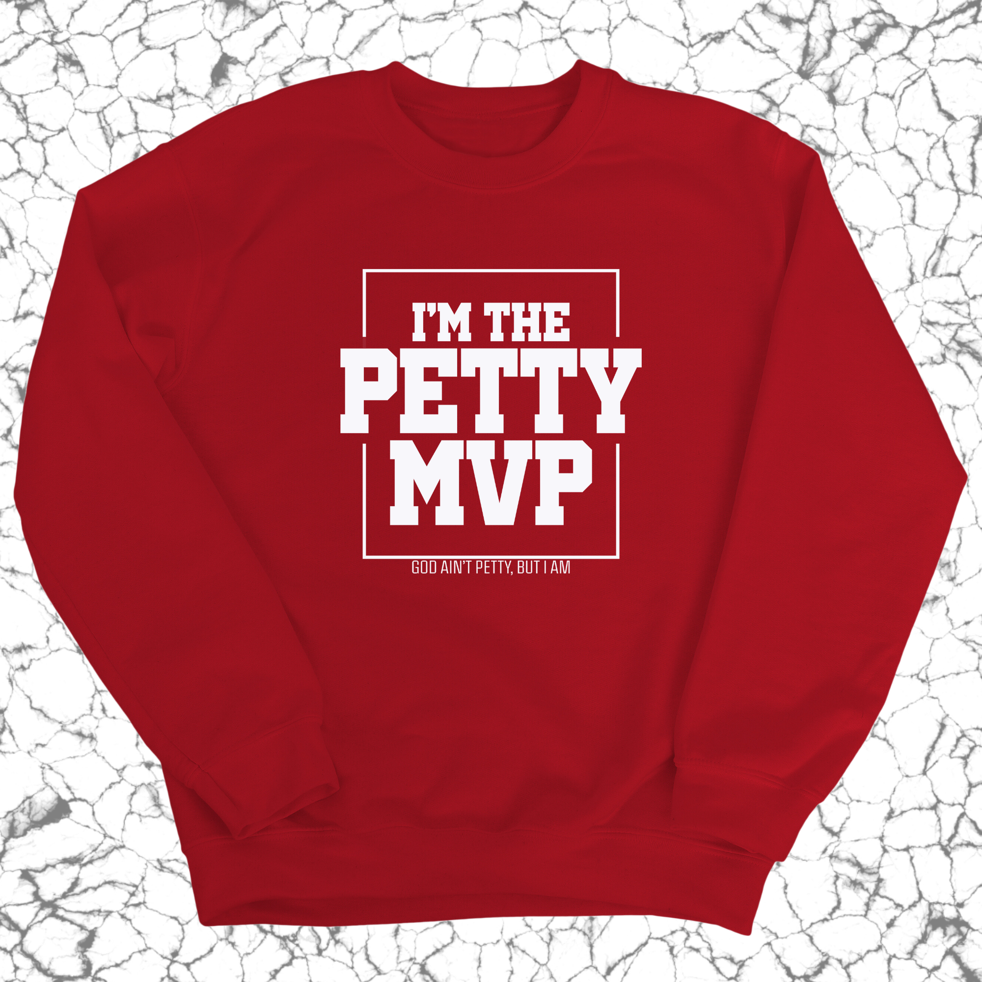 I'm the Petty MVP Unisex Sweatshirt-Sweatshirt-The Original God Ain't Petty But I Am