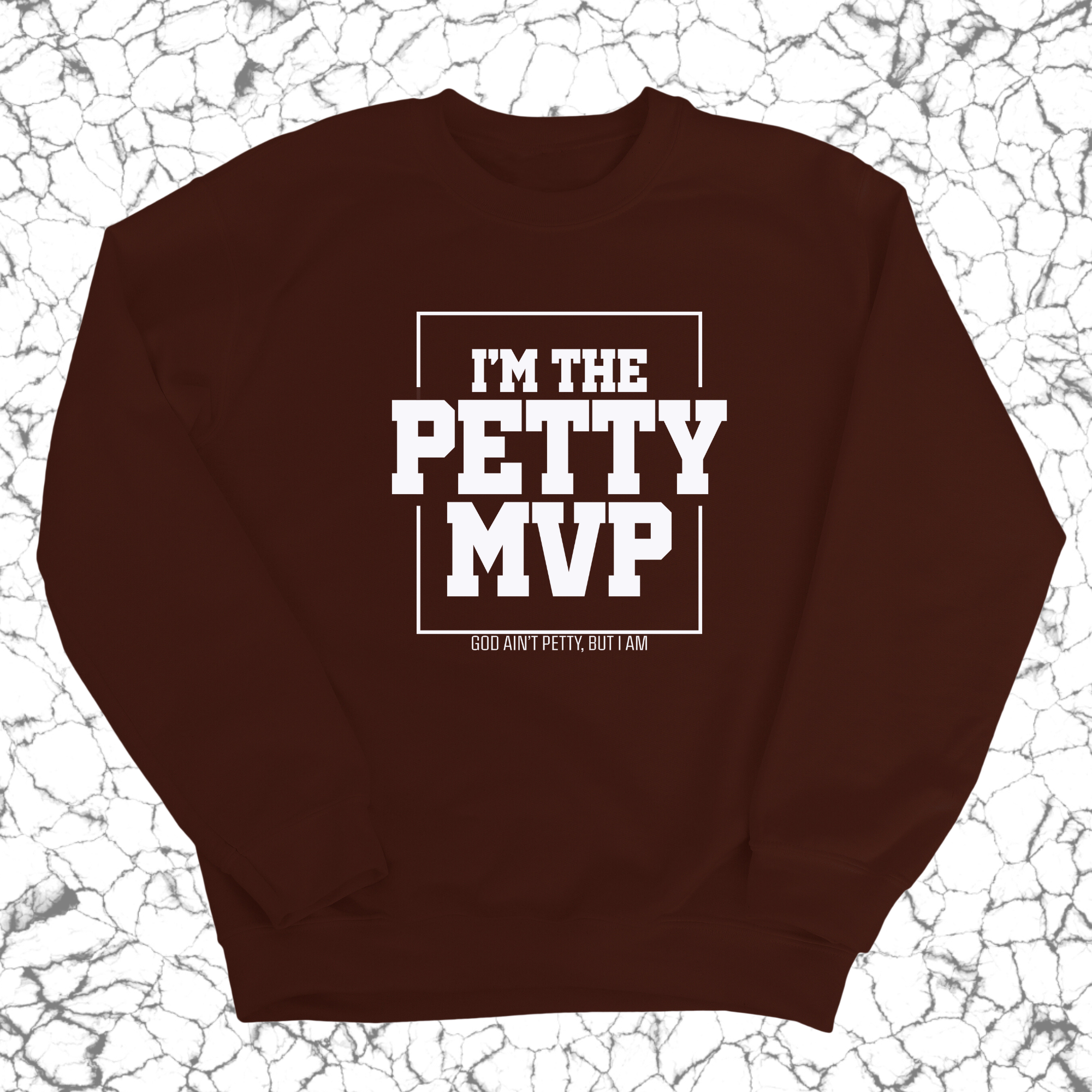 I'm the Petty MVP Unisex Sweatshirt-Sweatshirt-The Original God Ain't Petty But I Am