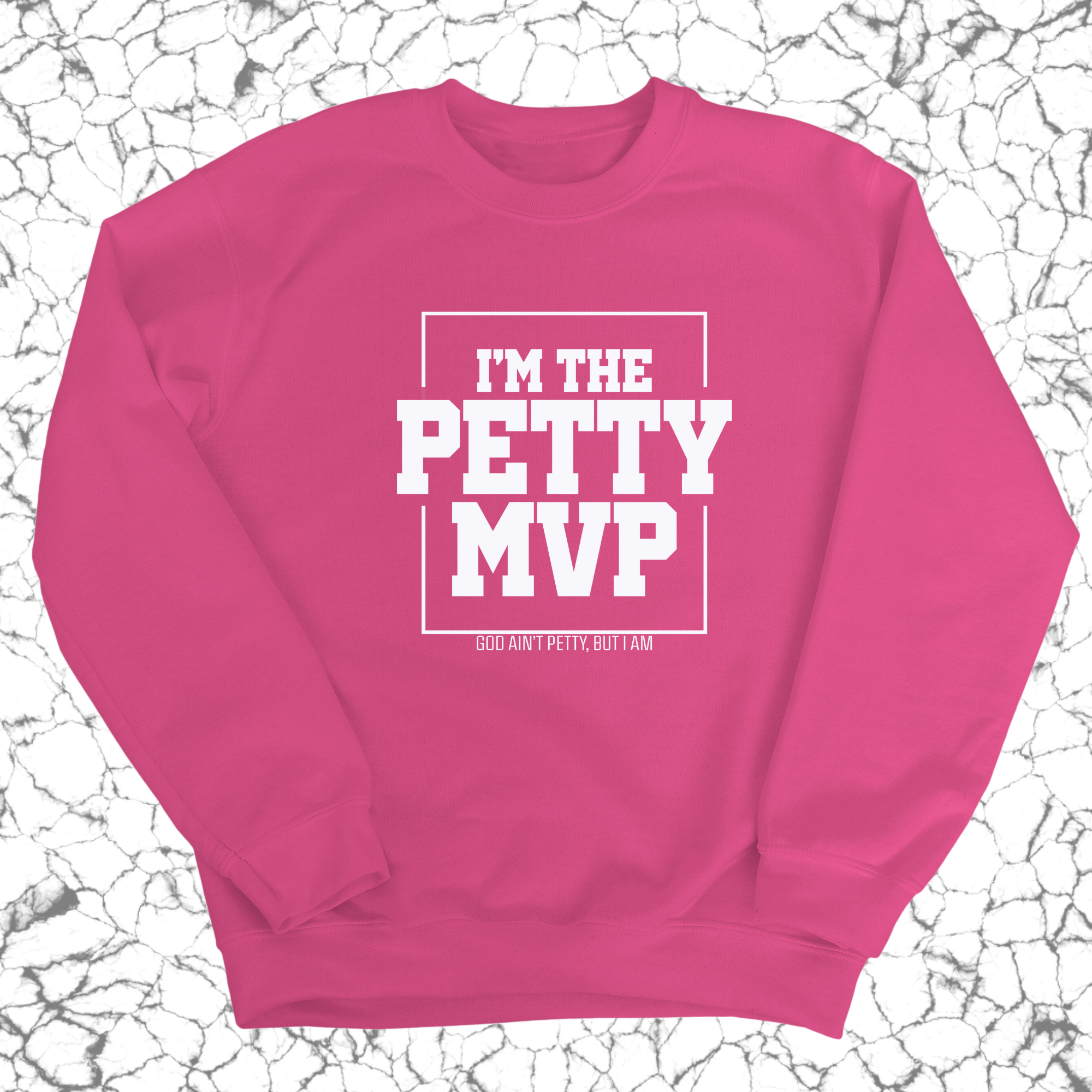 I'm the Petty MVP Unisex Sweatshirt-Sweatshirt-The Original God Ain't Petty But I Am