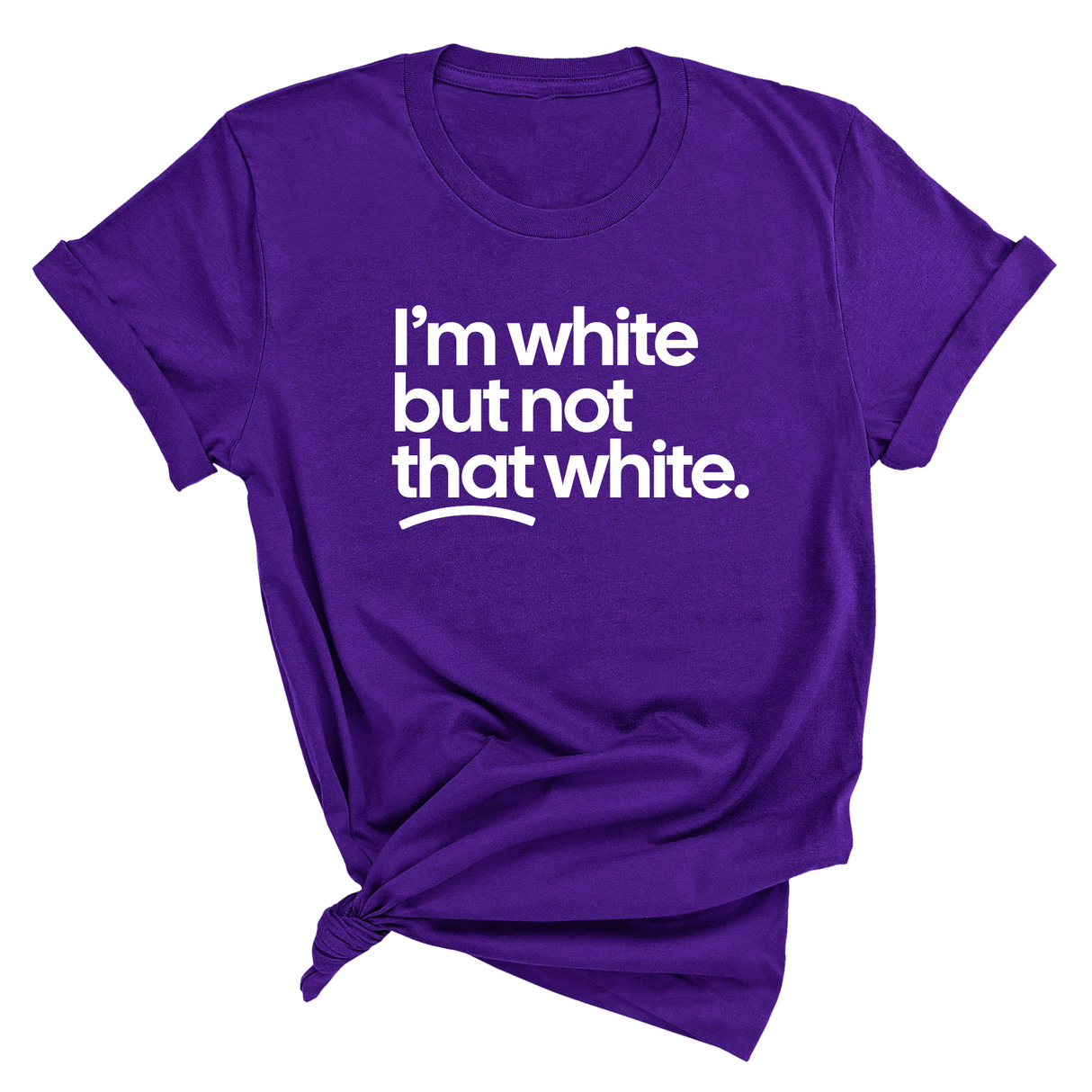 I’m white but not that white Unisex Tee-T-Shirt-The Original God Ain't Petty But I Am