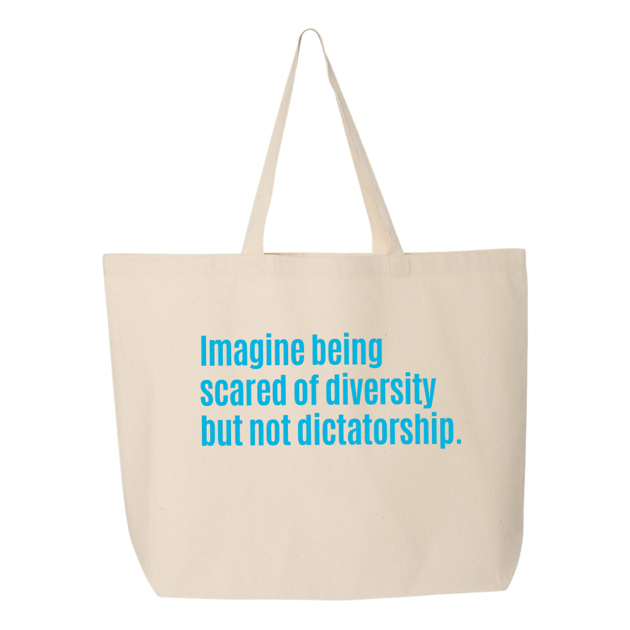 Imagine Being Scared of Diversity But Not Dictatorship Tote Bag-Tote Bag-The Original God Ain't Petty But I Am