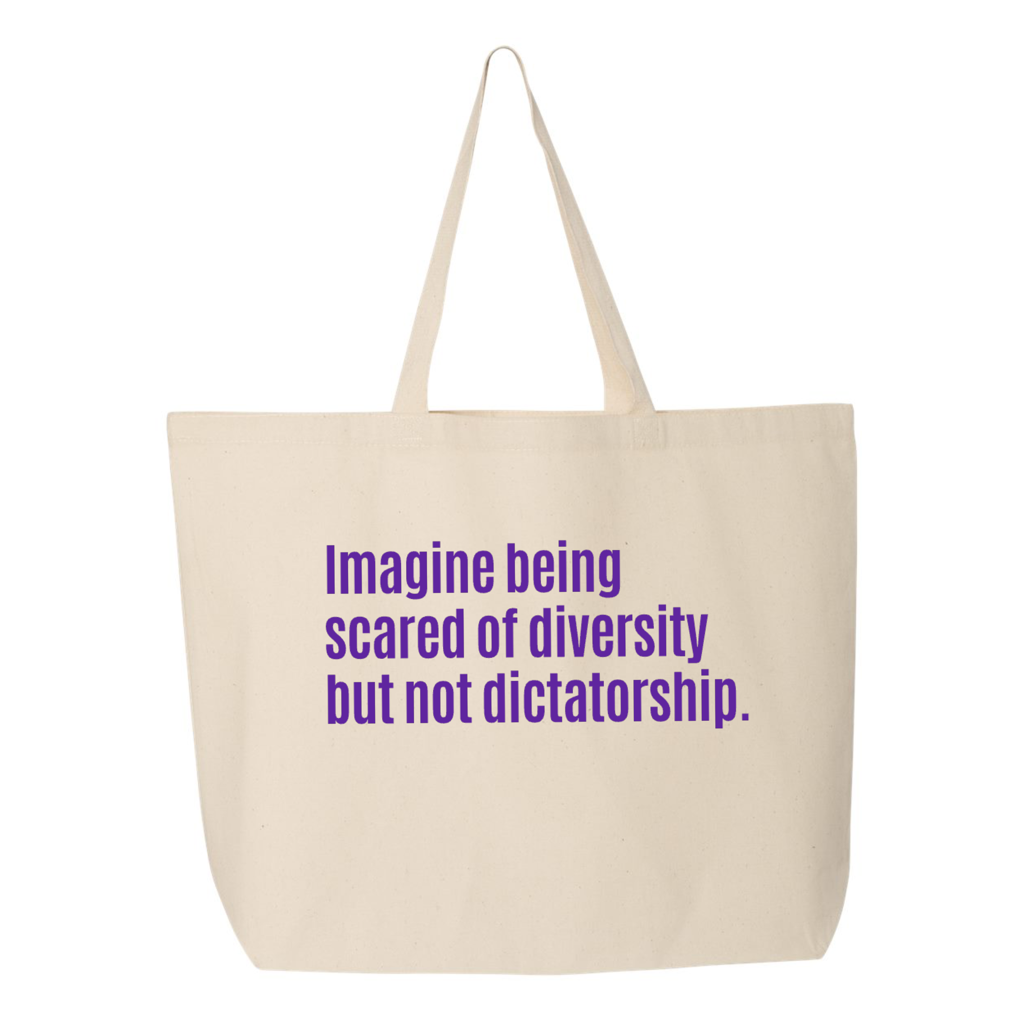 Imagine Being Scared of Diversity But Not Dictatorship Tote Bag-Tote Bag-The Original God Ain't Petty But I Am
