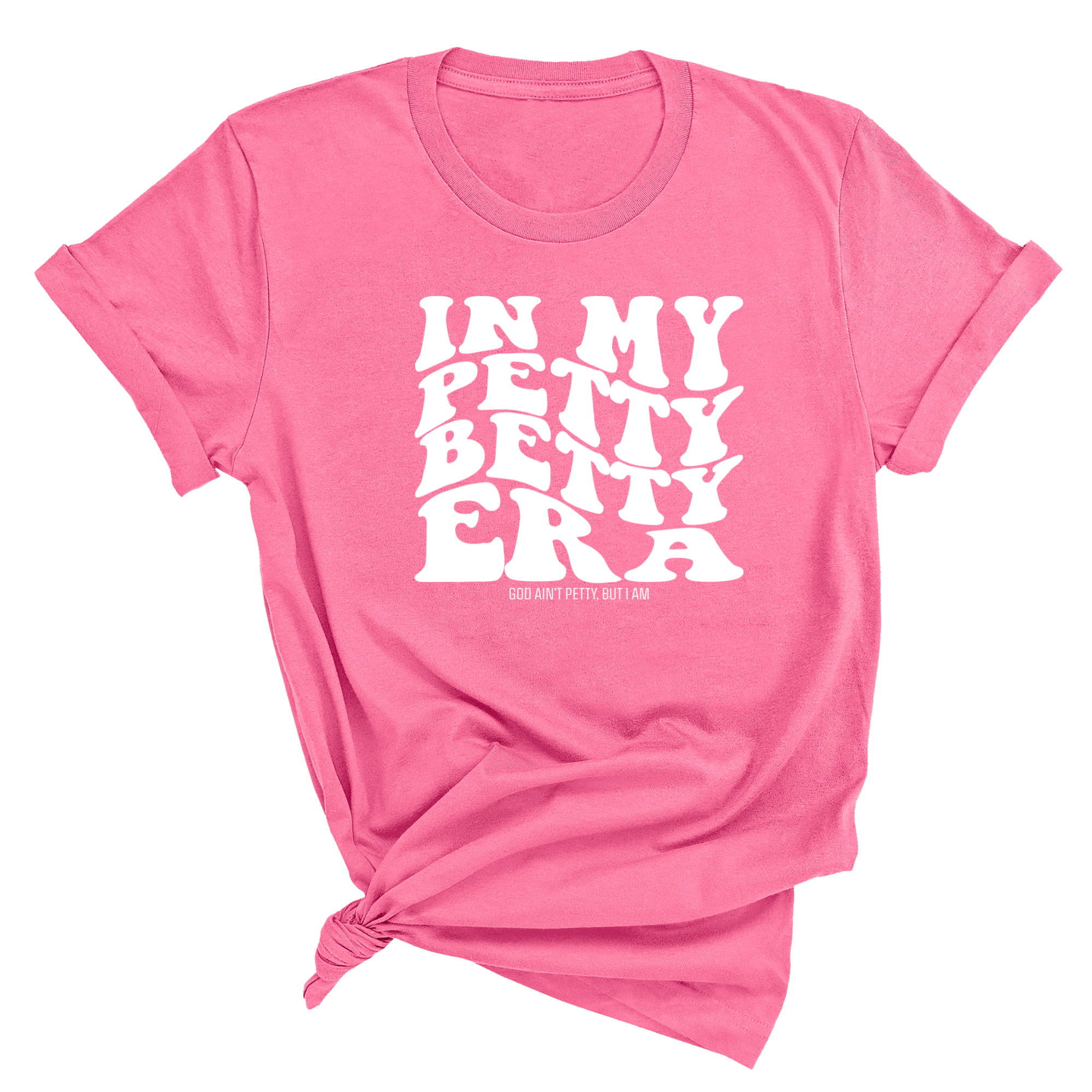 In My Petty Betty Era Unisex Tee-T-Shirt-The Original God Ain't Petty But I Am