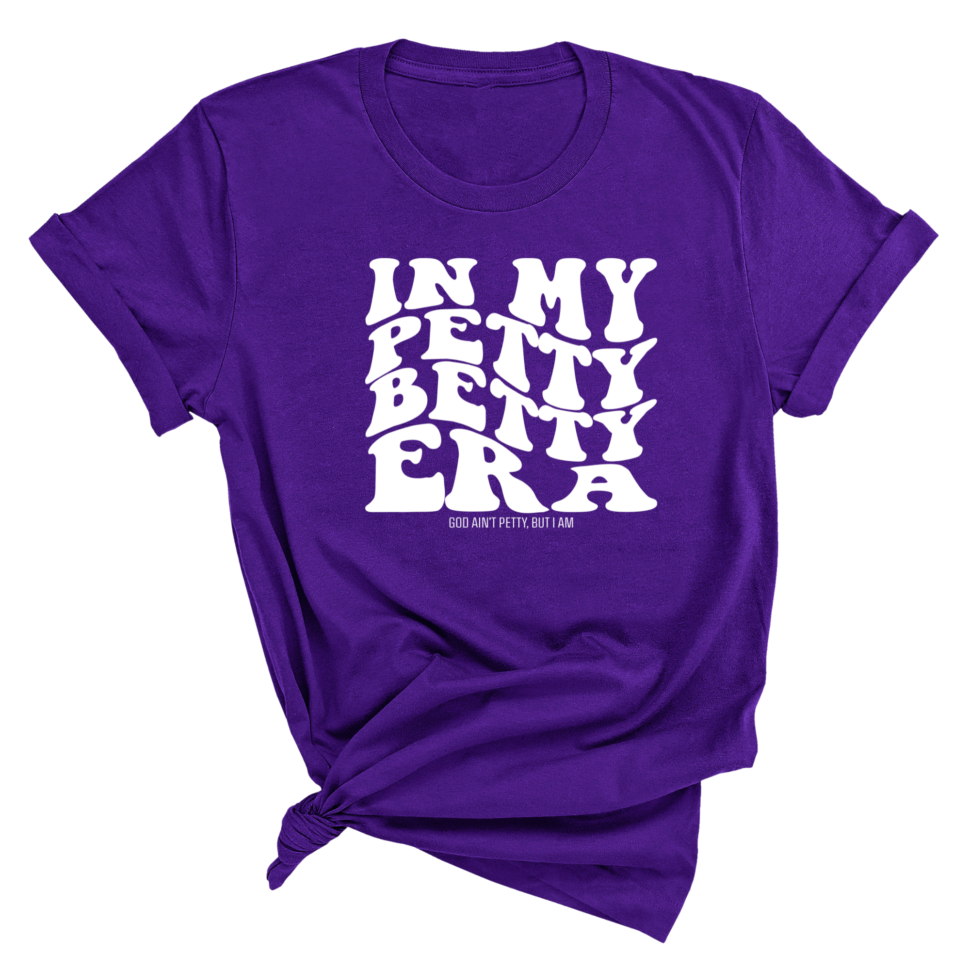 In My Petty Betty Era Unisex Tee-T-Shirt-The Original God Ain't Petty But I Am