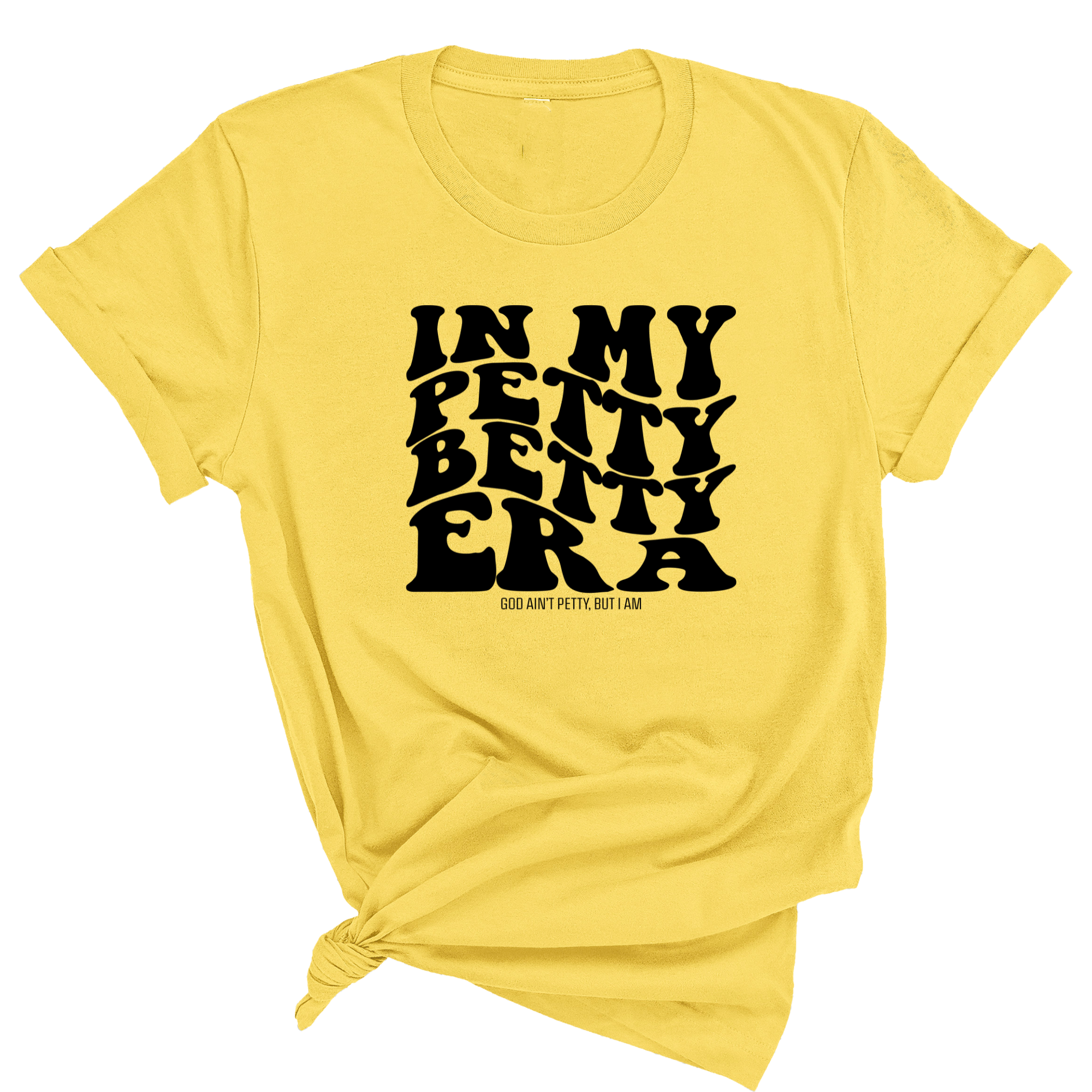 In My Petty Betty Era Unisex Tee-T-Shirt-The Original God Ain't Petty But I Am