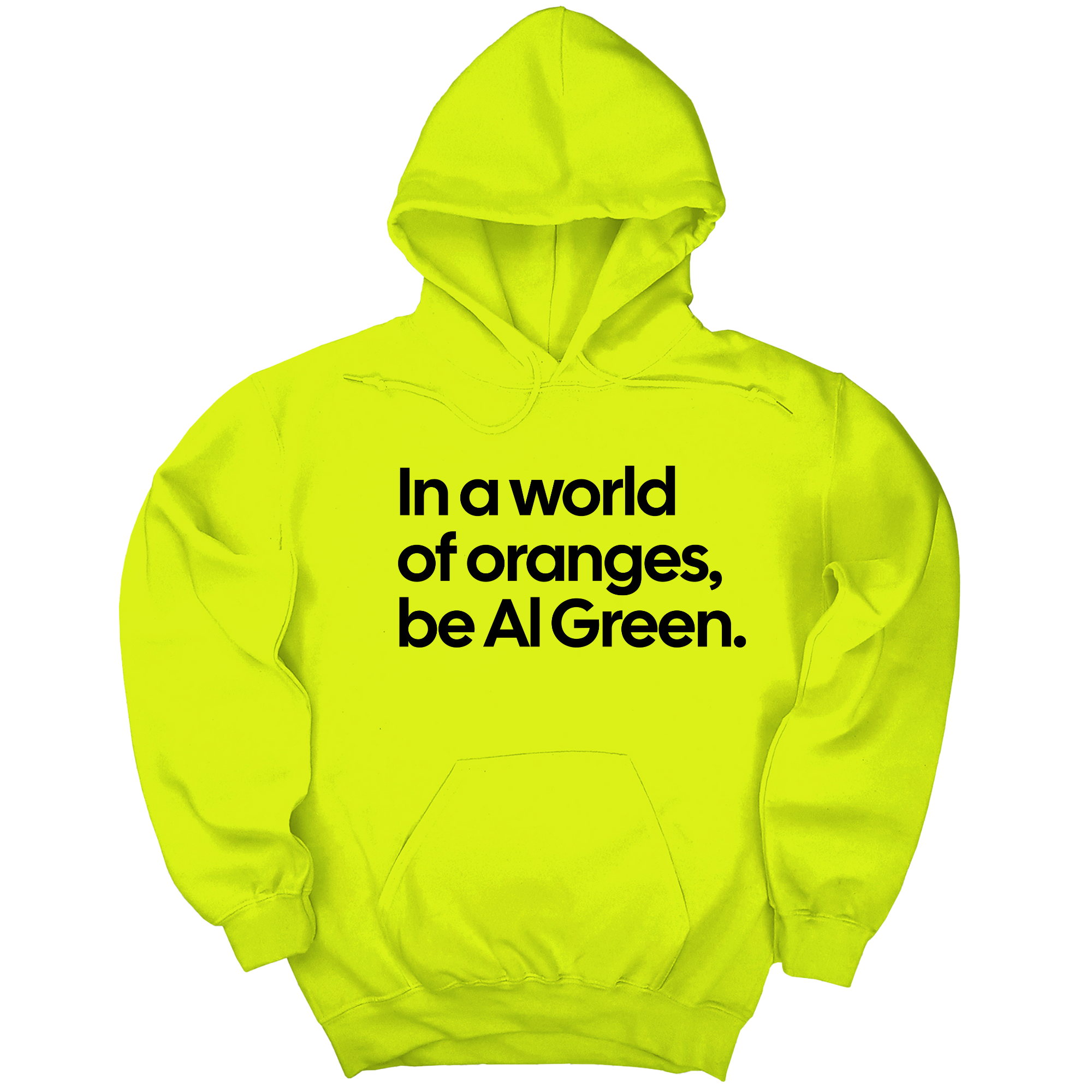 In a World of Oranges, Be Al Green Unisex Hoodie-Hoodie-The Original God Ain't Petty But I Am