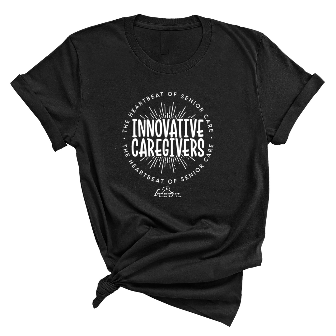 Innovative Caregivers - The Heartbeat of Senior Care Unisex Tee (ISS) (CUSTOMS)-CUSTOMS-The Original God Ain't Petty But I Am