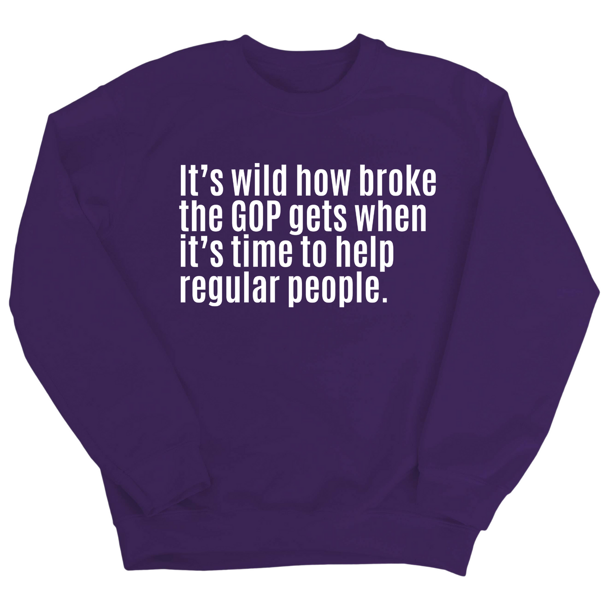 It’s Wild How Broke the GOP Gets When It’s Time to Help Regular People Unisex Sweatshirt-Sweatshirt-The Original God Ain't Petty But I Am