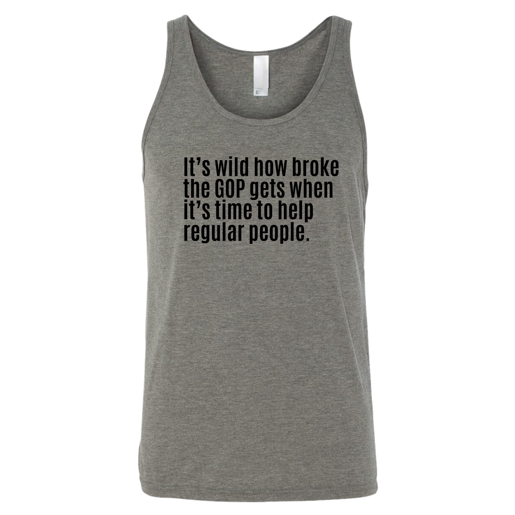 It’s Wild How Broke the GOP Gets When It’s Time to Help Regular People Unisex Tank Top-T-Shirt-The Original God Ain't Petty But I Am
