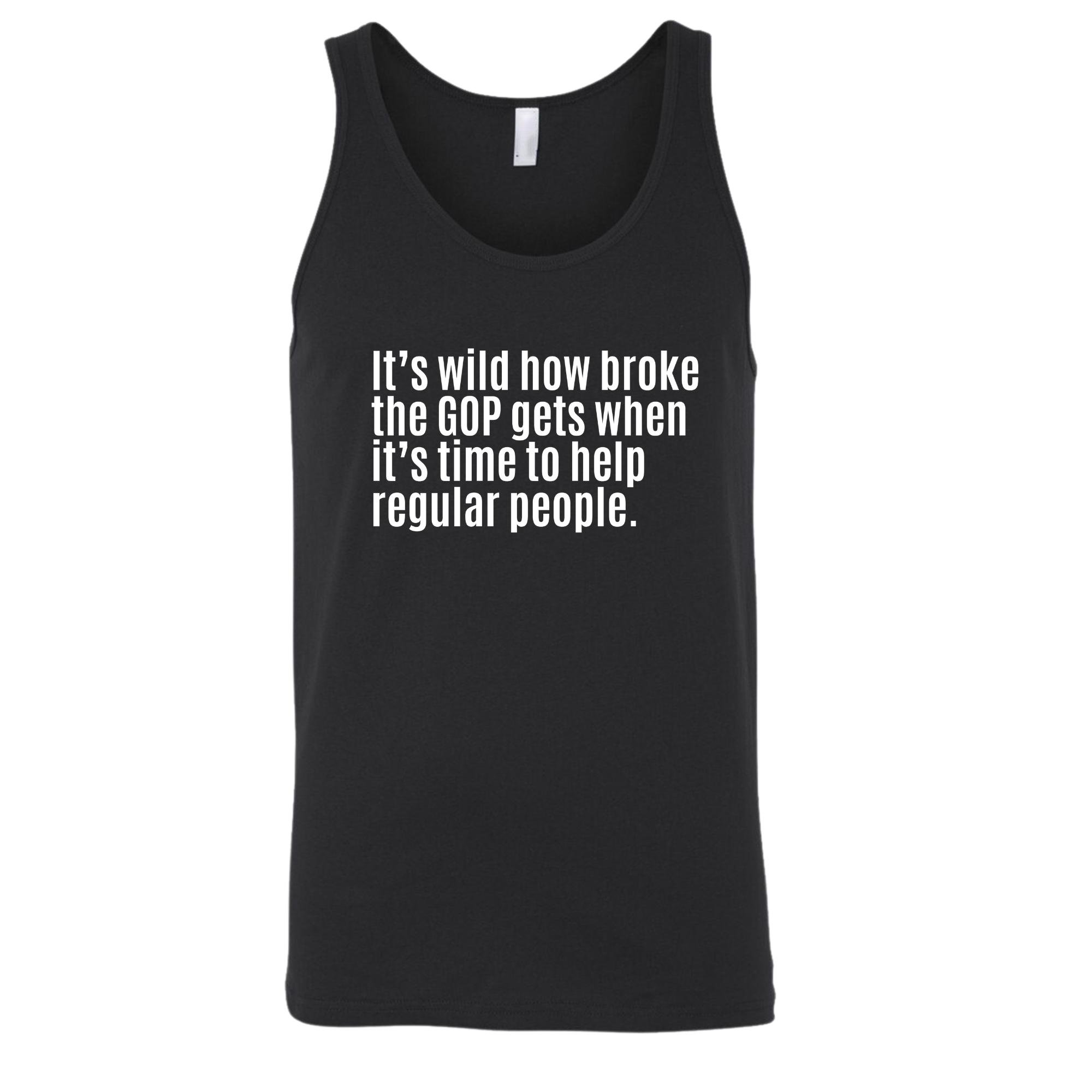 It’s Wild How Broke the GOP Gets When It’s Time to Help Regular People Unisex Tank Top-T-Shirt-The Original God Ain't Petty But I Am