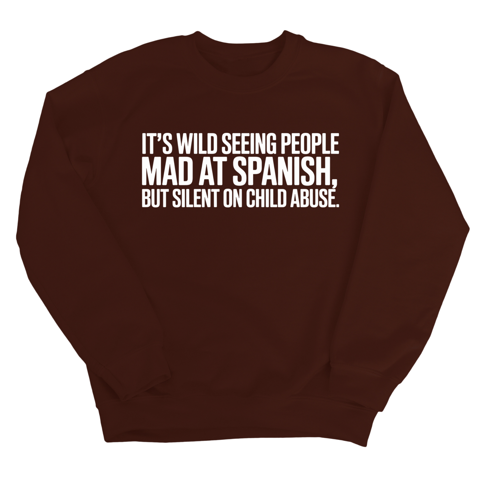 It's Wild Seeing People MAD at Spanish, but Silent on Child Abuse Unisex Sweatshirt-Sweatshirt-The Original God Ain't Petty But I Am