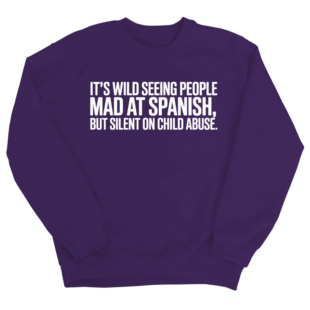 It's Wild Seeing People MAD at Spanish, but Silent on Child Abuse Unisex Sweatshirt-Sweatshirt-The Original God Ain't Petty But I Am