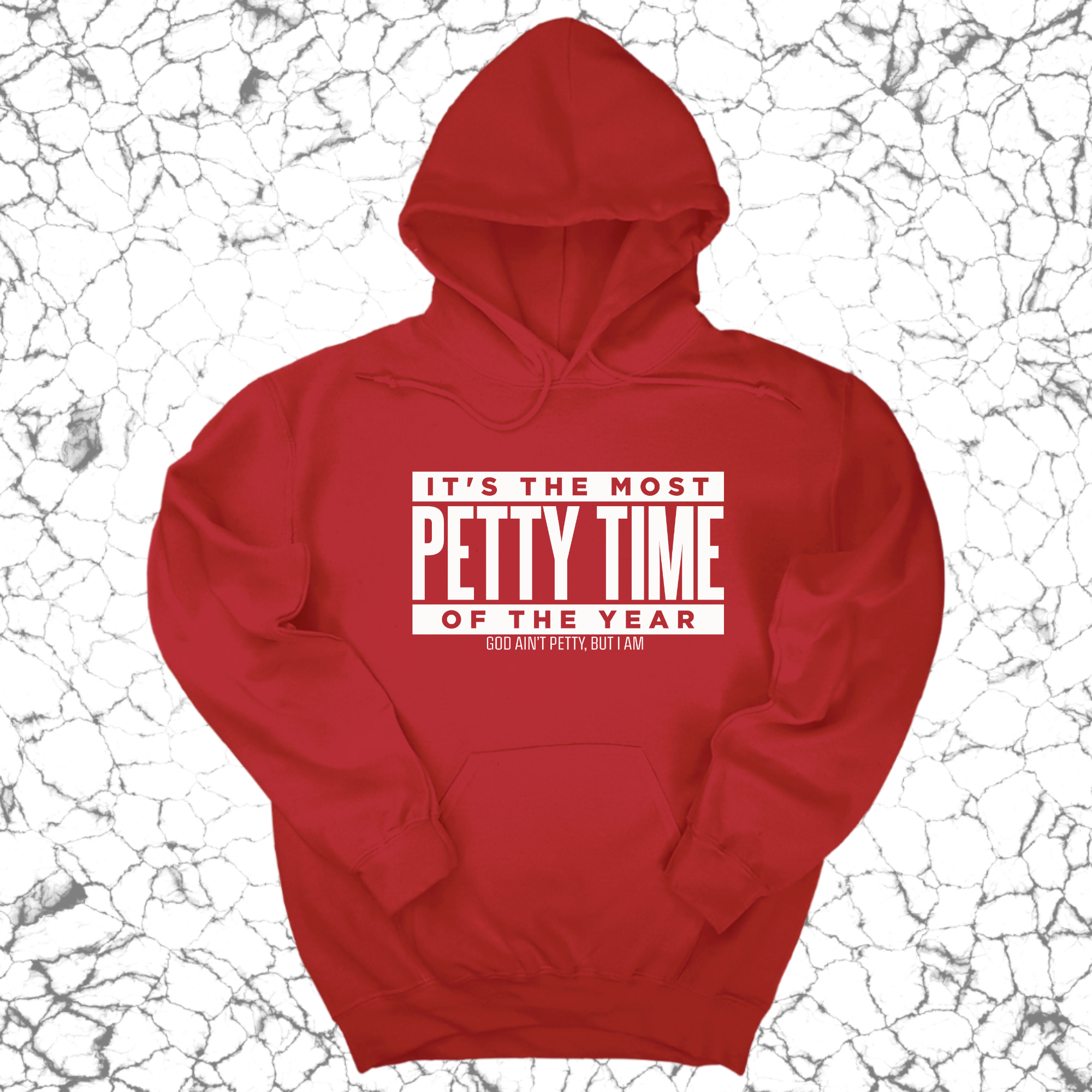 It's the Most Petty time of the Year Unisex Hoodie-Hoodie-The Original God Ain't Petty But I Am