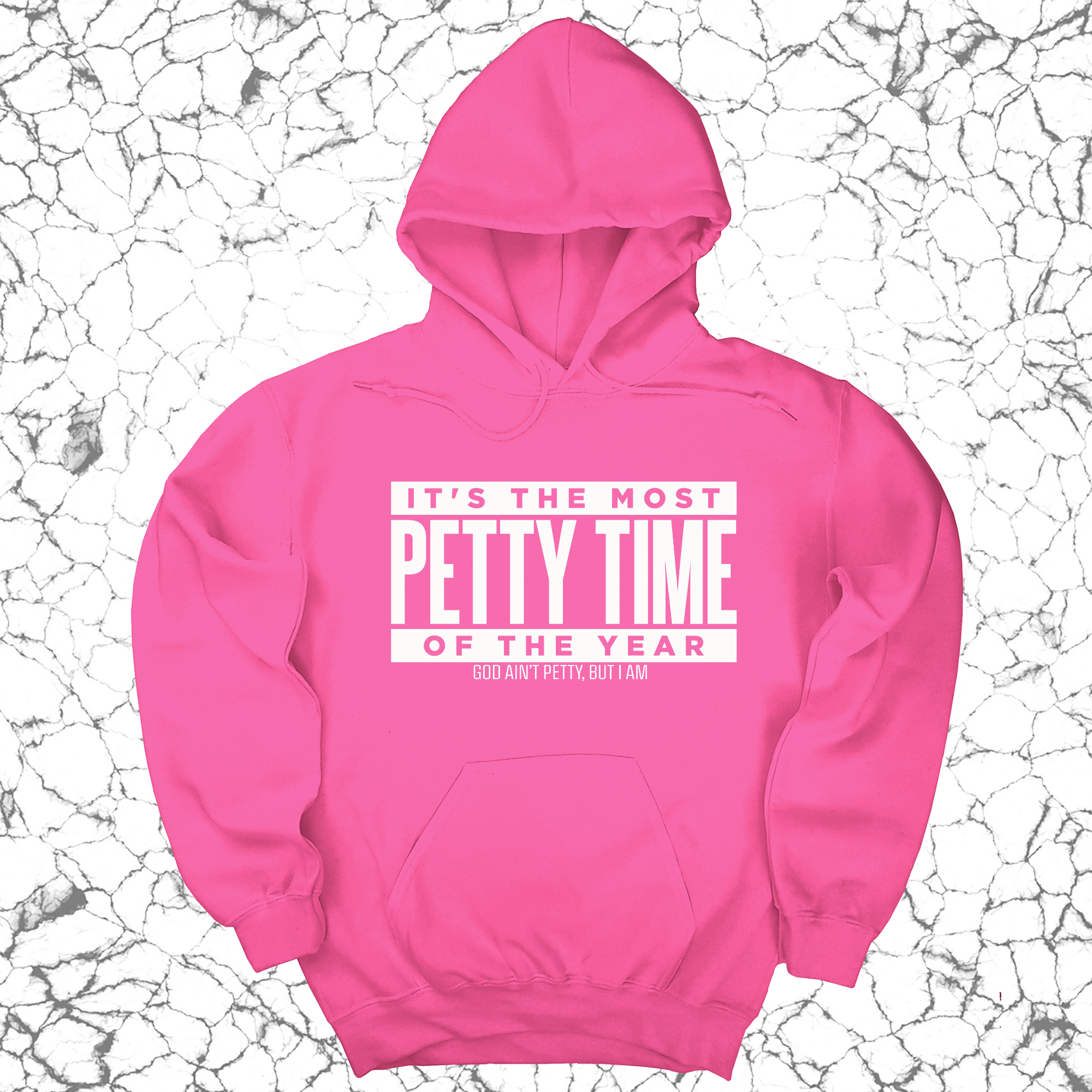 It's the Most Petty time of the Year Unisex Hoodie-Hoodie-The Original God Ain't Petty But I Am