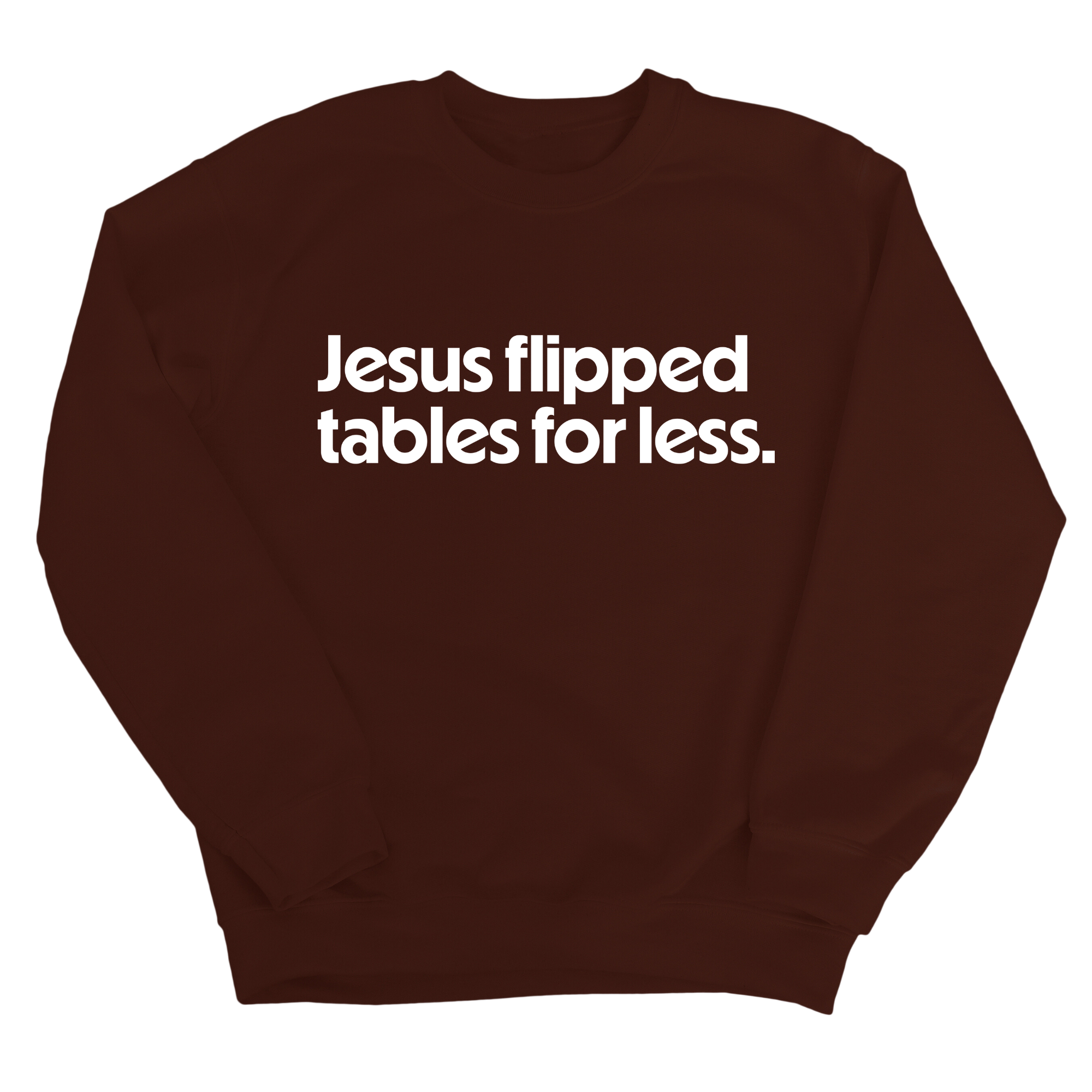 Jesus Flipped Tables for Less Unisex Sweatshirt-Sweatshirt-The Original God Ain't Petty But I Am