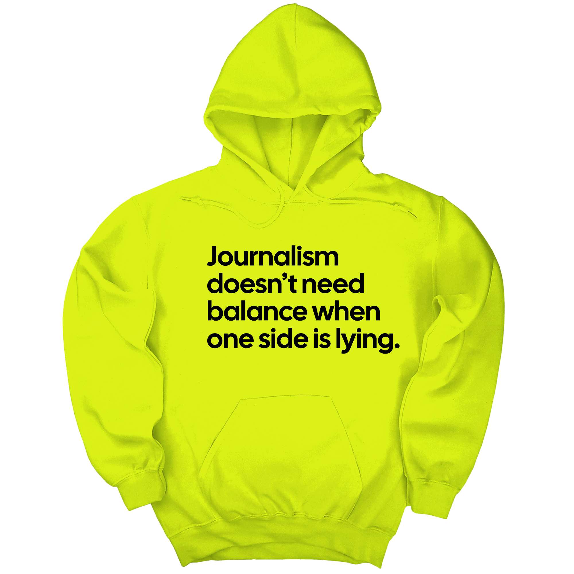 Journalism Doesn’t Need Balance When One Side Is Lying Unisex Hoodie-Hoodie-The Original God Ain't Petty But I Am