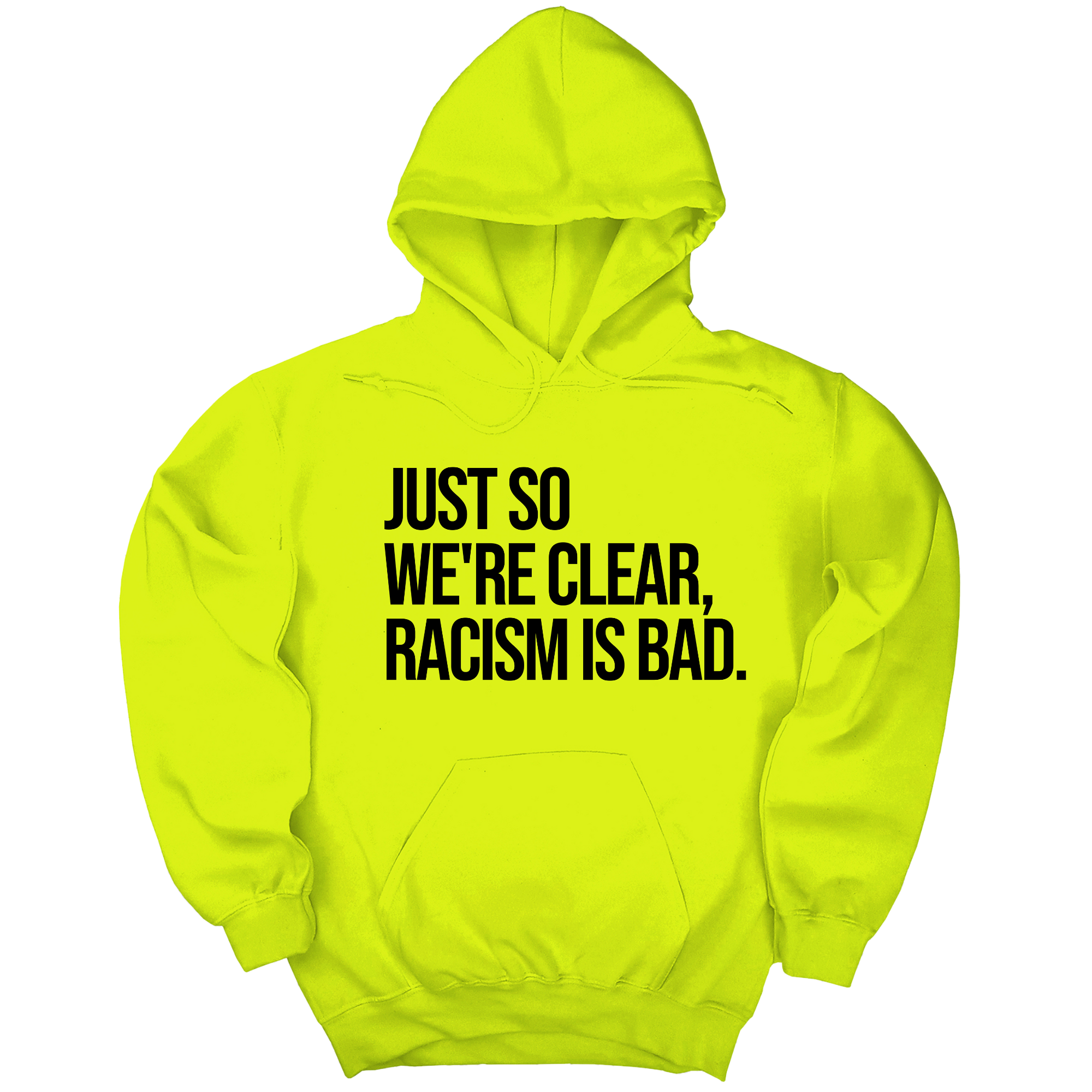 Just So We’re Clear, Racism Is Bad Unisex Hoodie-Hoodie-The Original God Ain't Petty But I Am