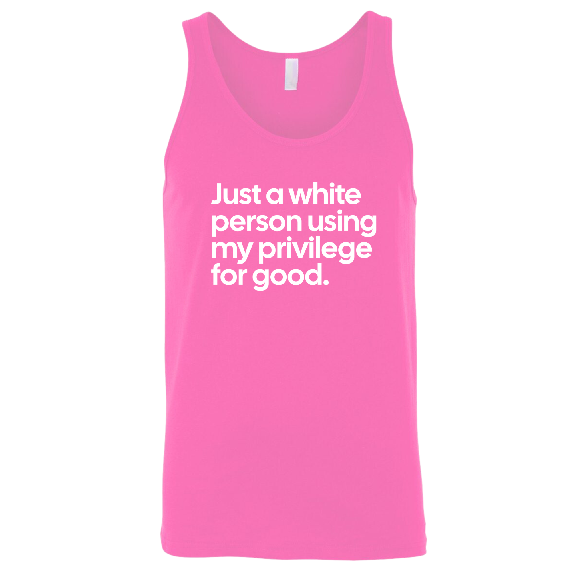 Just a White Person Using My Privilege for Good Unisex Tank Top-T-Shirt-The Original God Ain't Petty But I Am