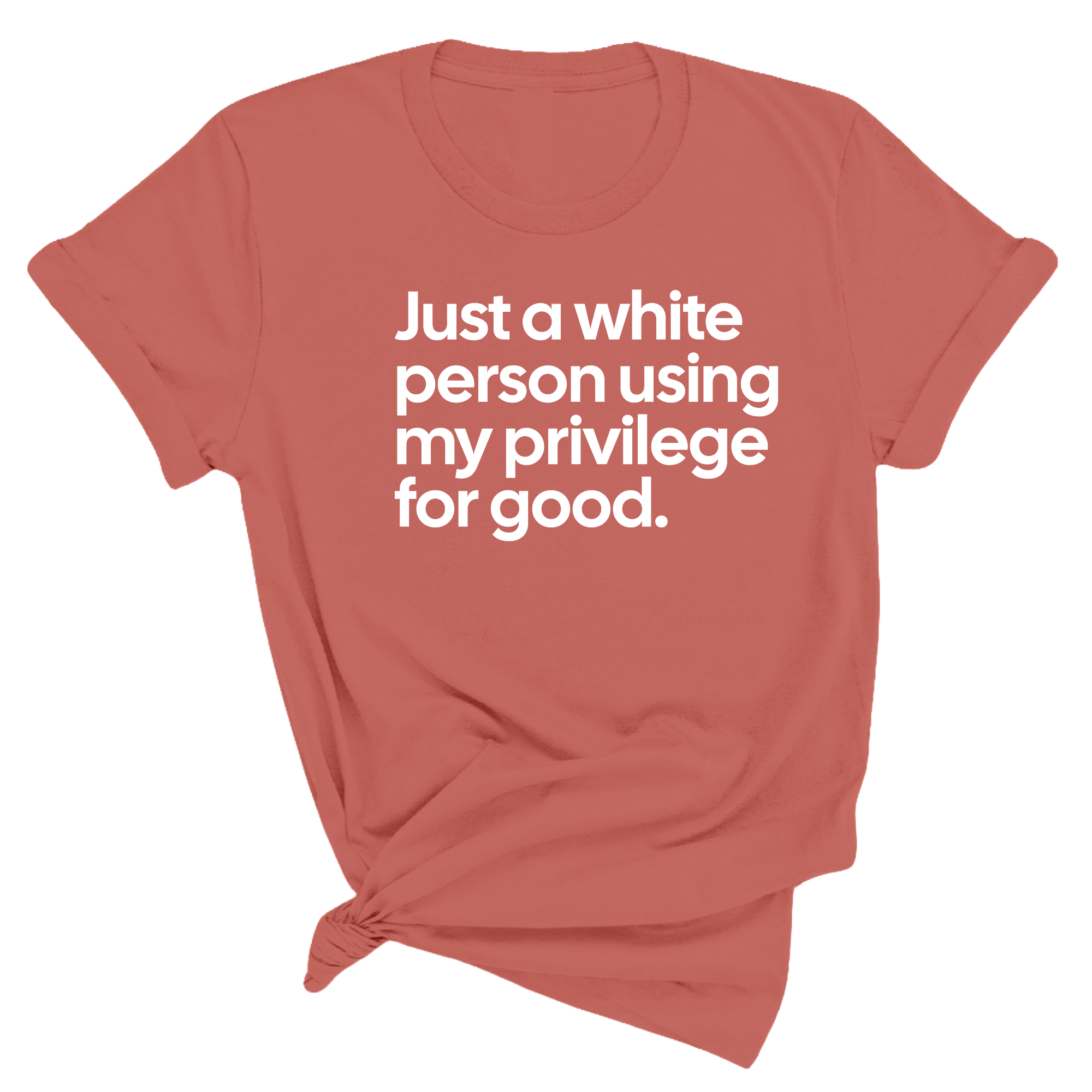 Just a White Person Using My Privilege for Good Unisex Tee-T-Shirt-The Original God Ain't Petty But I Am