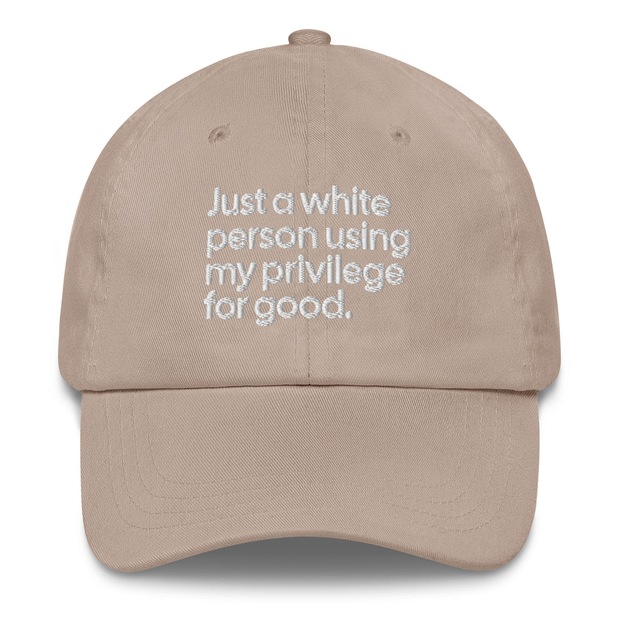 Just a white person using my privilege for good dad hat-The Original God Ain't Petty But I Am